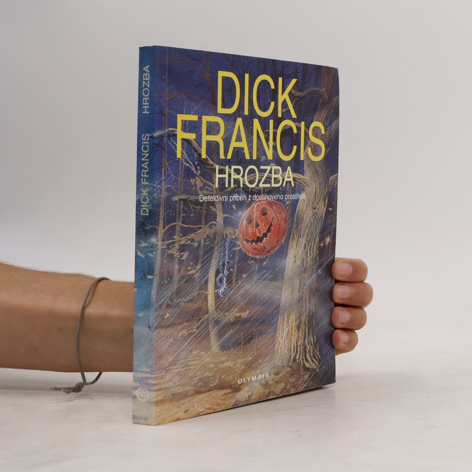 Dick Francis Hrozba: Detektivní příběh z dostihového prostředí