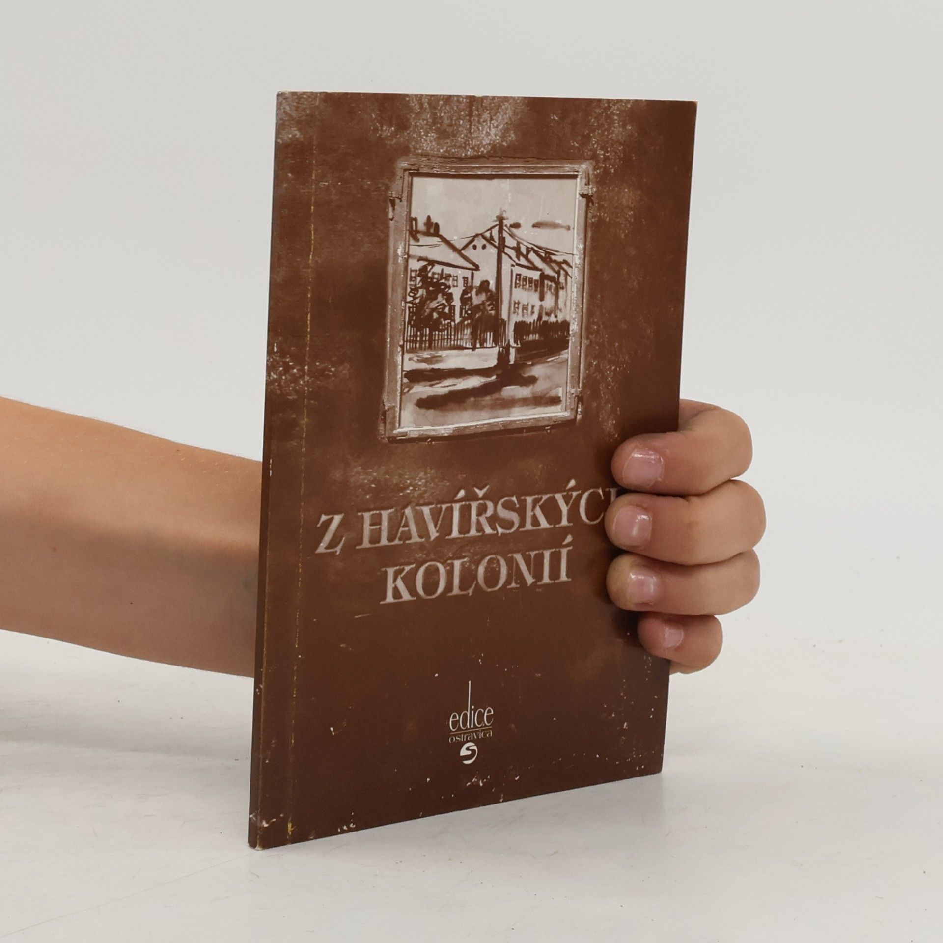 Martin Jemelka Z havířských kolonií aneb Jak se žilo havířským rodinám