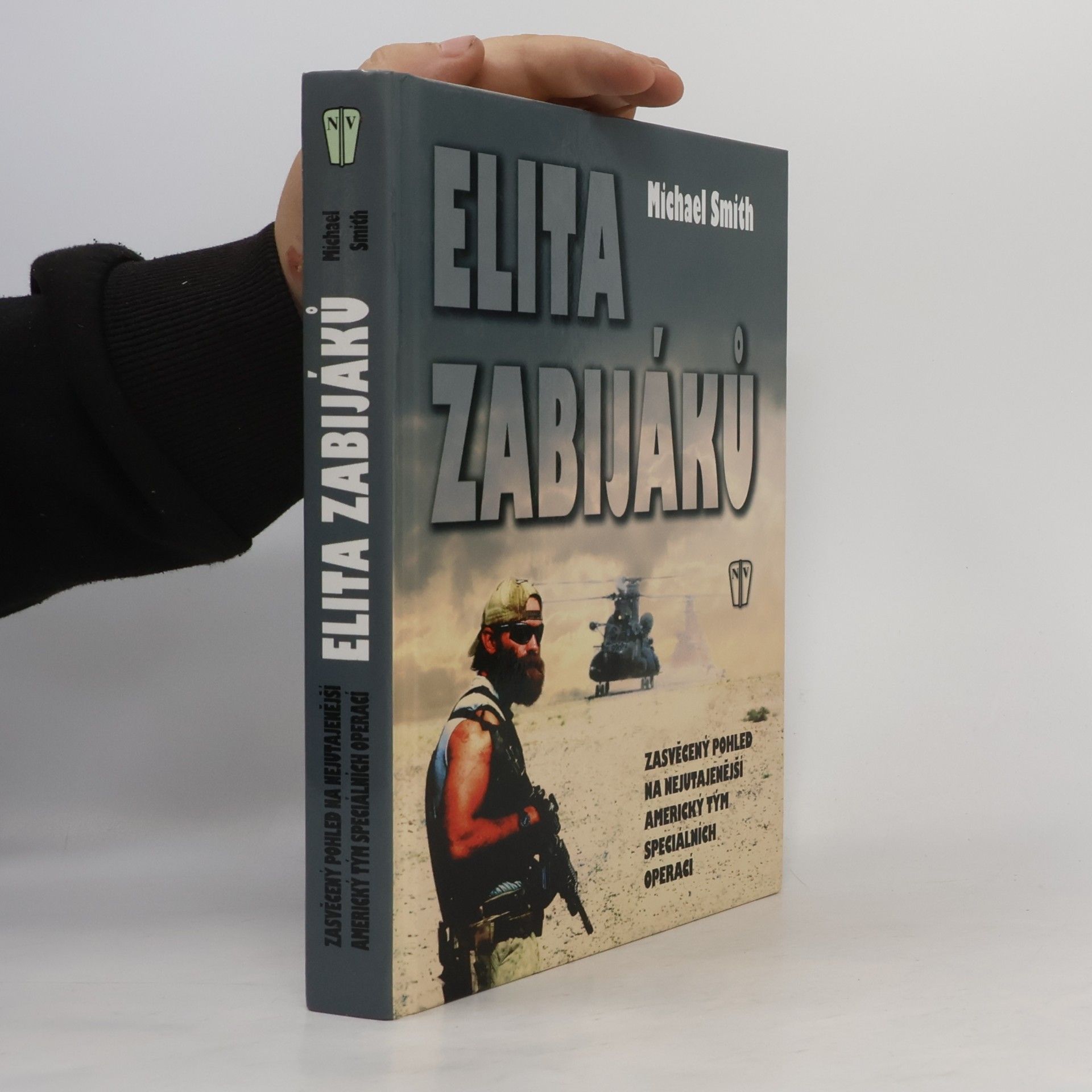 Michael Farris Smith Elita zabijáků. Zasvěcený pohled na nejutajenější americký tým speciálních operací