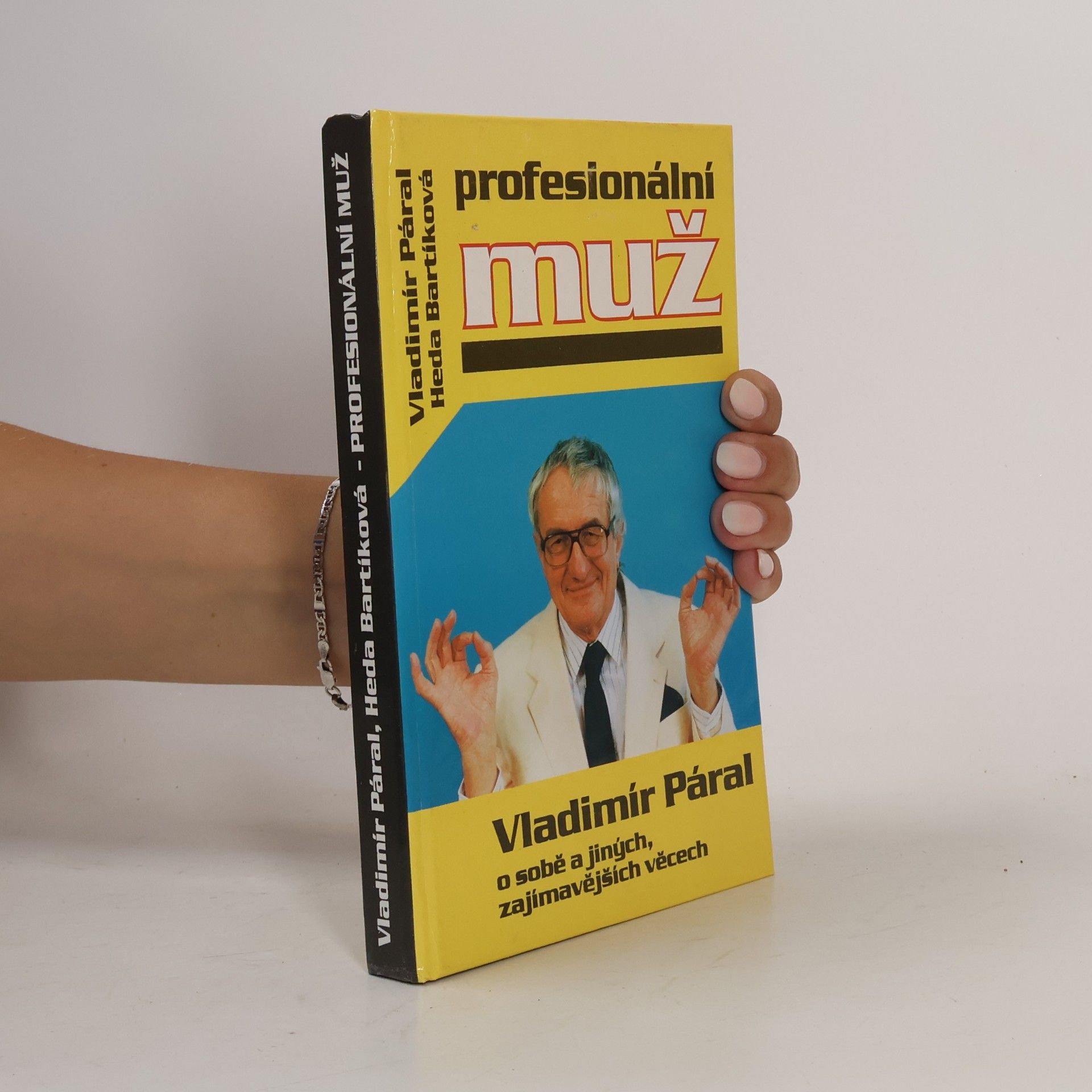 Profesionální muž. Vladimír Páral o sobě a jiných, zajímavějších věcech