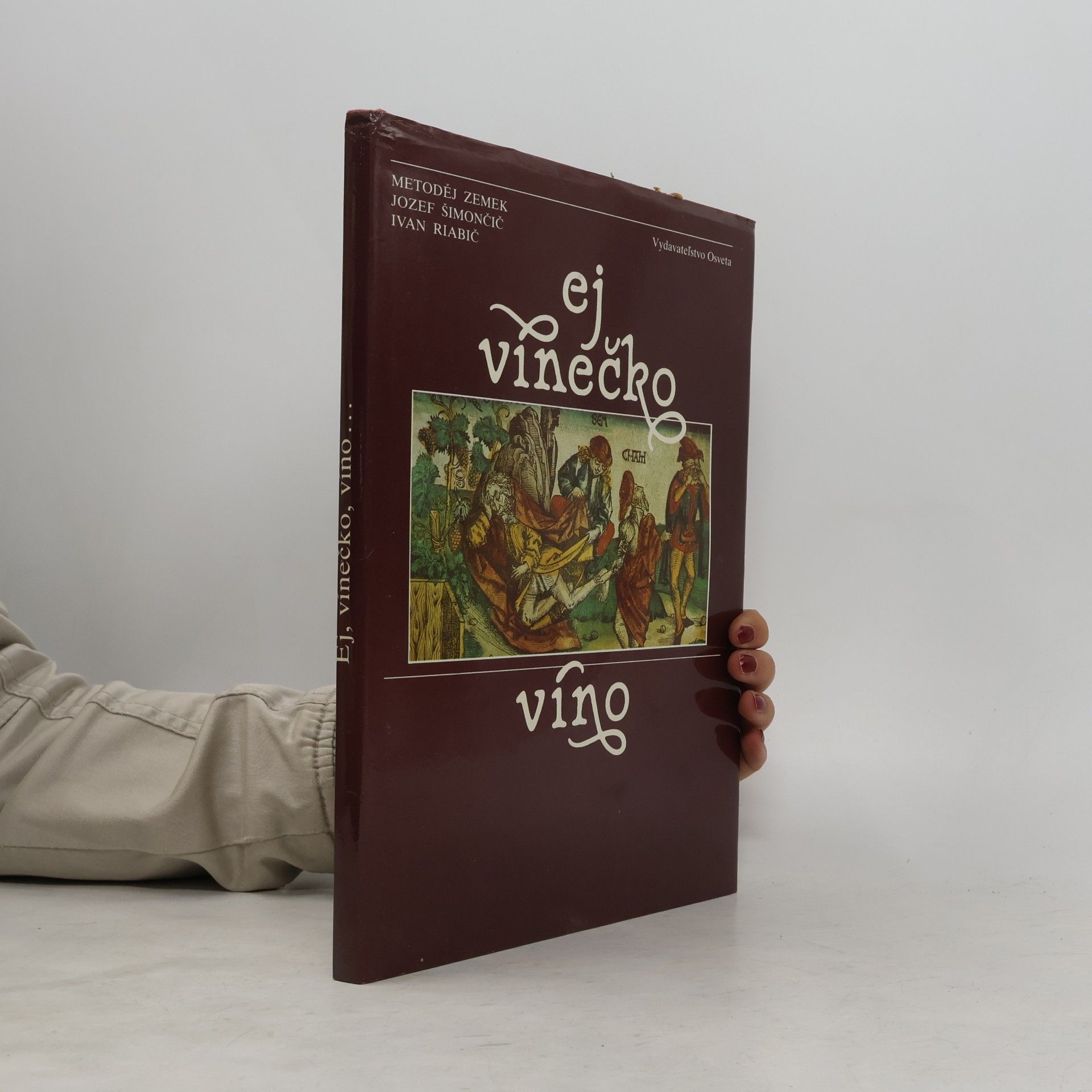 Ivan Riabič Ej vinečko víno