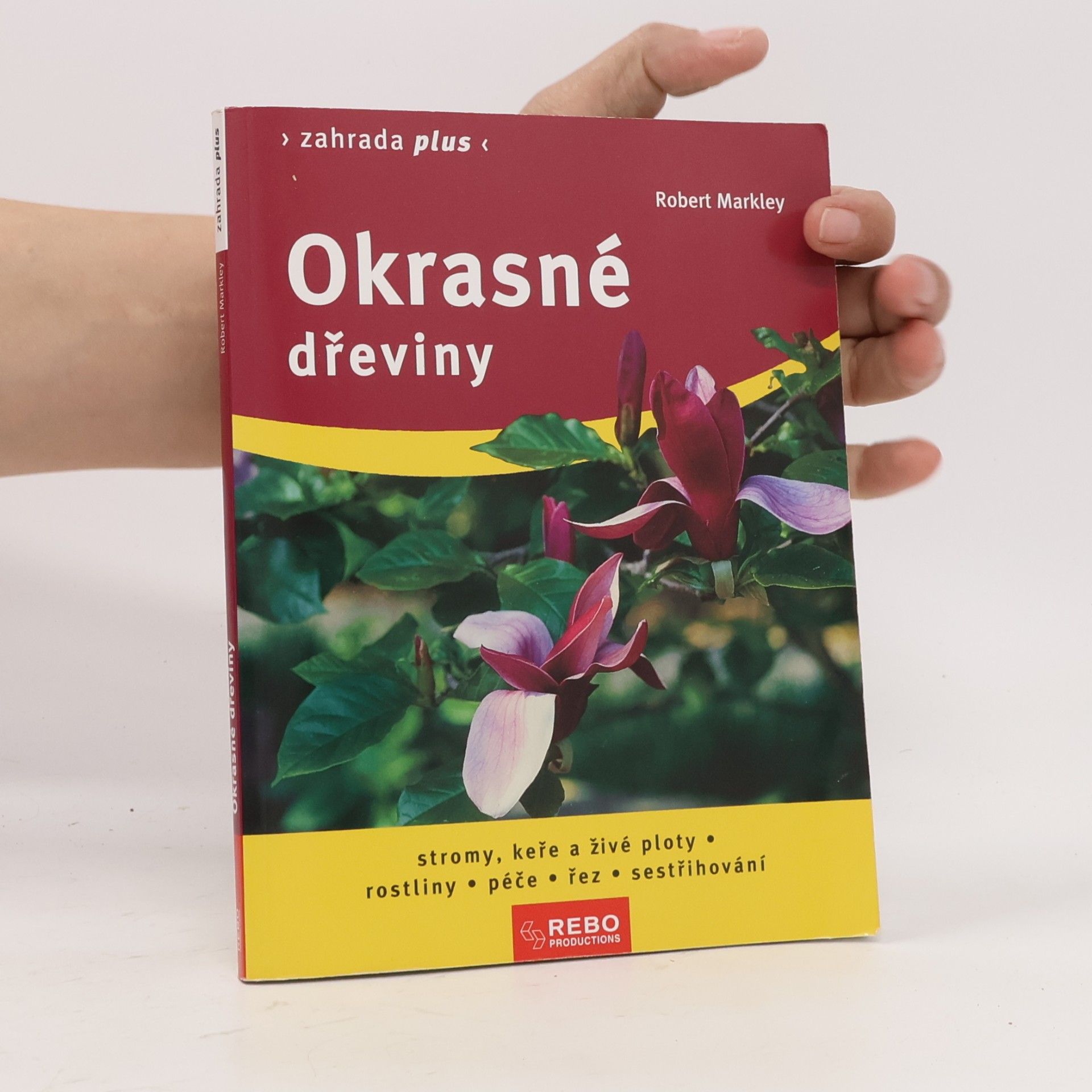 Robert Markley Okrasné dřeviny