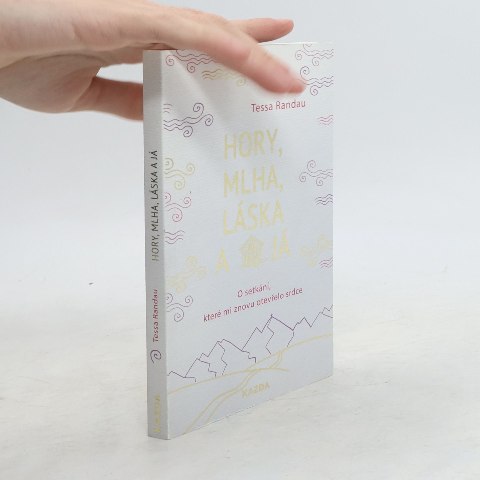 Tessa Randau Hory, mlha, láska a já