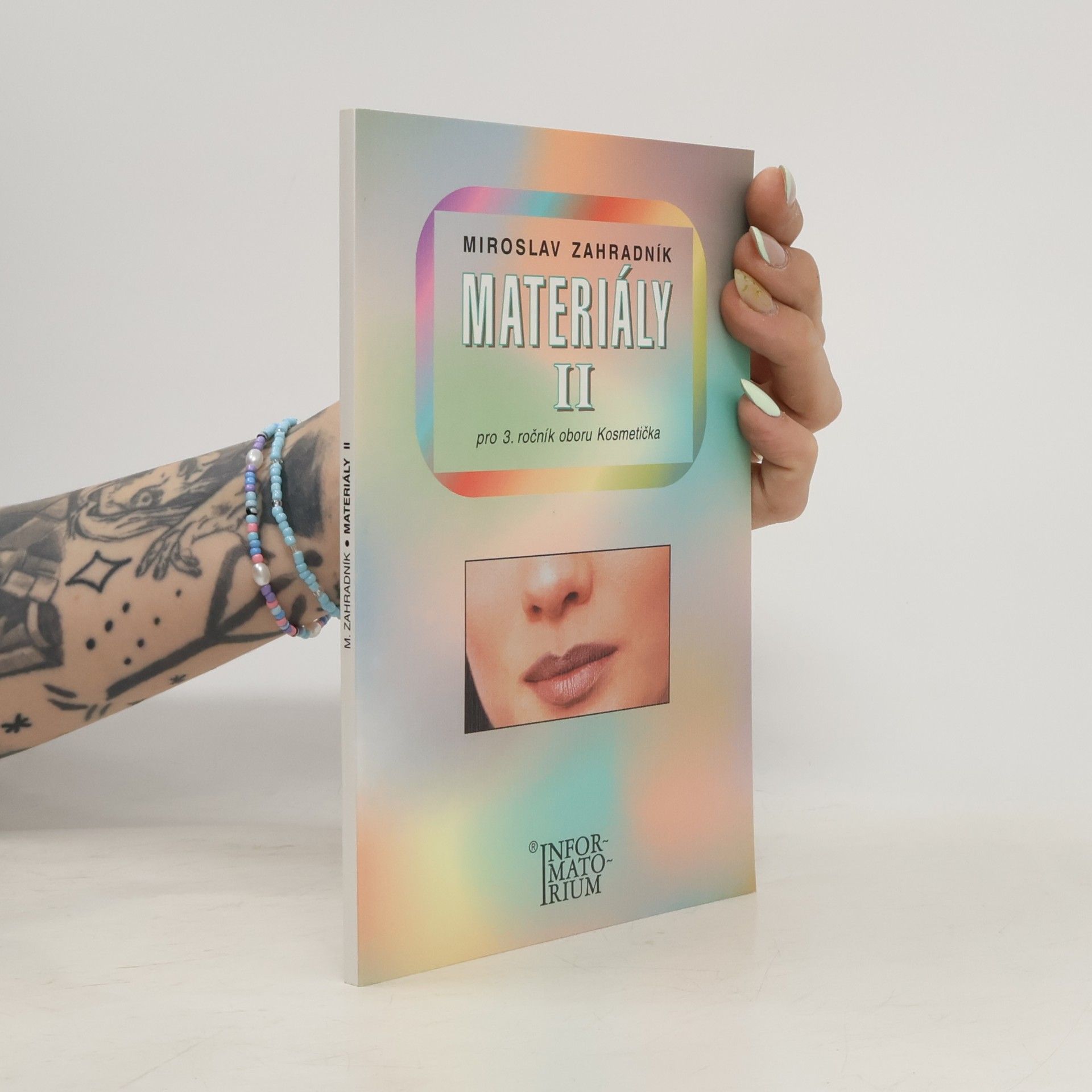 Miroslav Zahradník Materiály II pro 3. ročník oboru Kosmetička