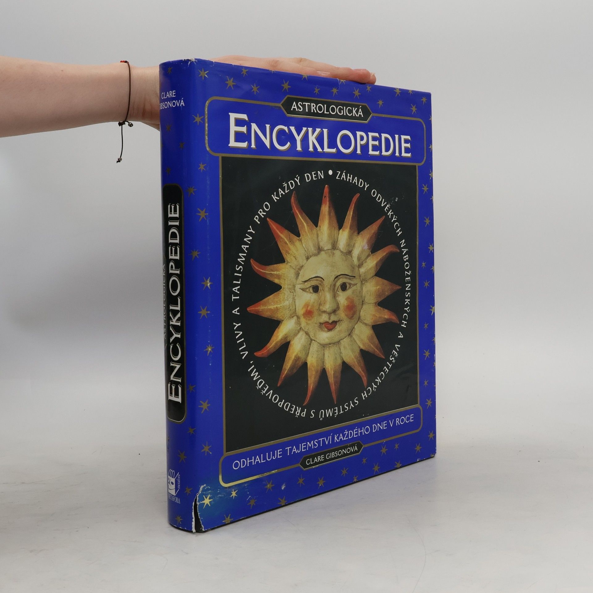 Clare Gibson Astrologická encyklopedie. Odhaluje tajemství každého dne v roce