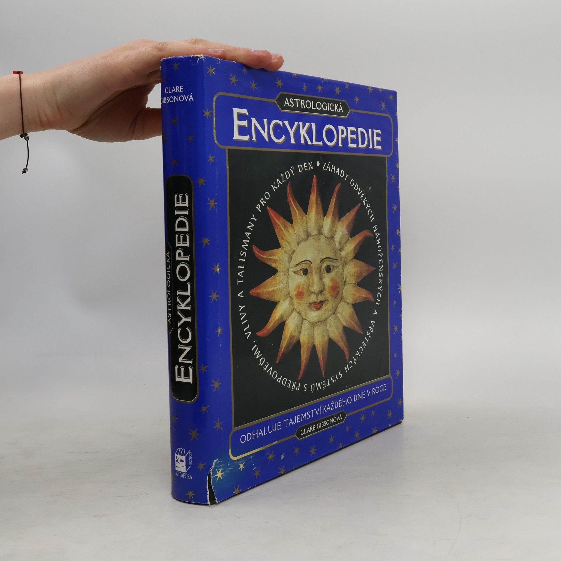 Clare Gibson Astrologická encyklopedie. Odhaluje tajemství každého dne v roce