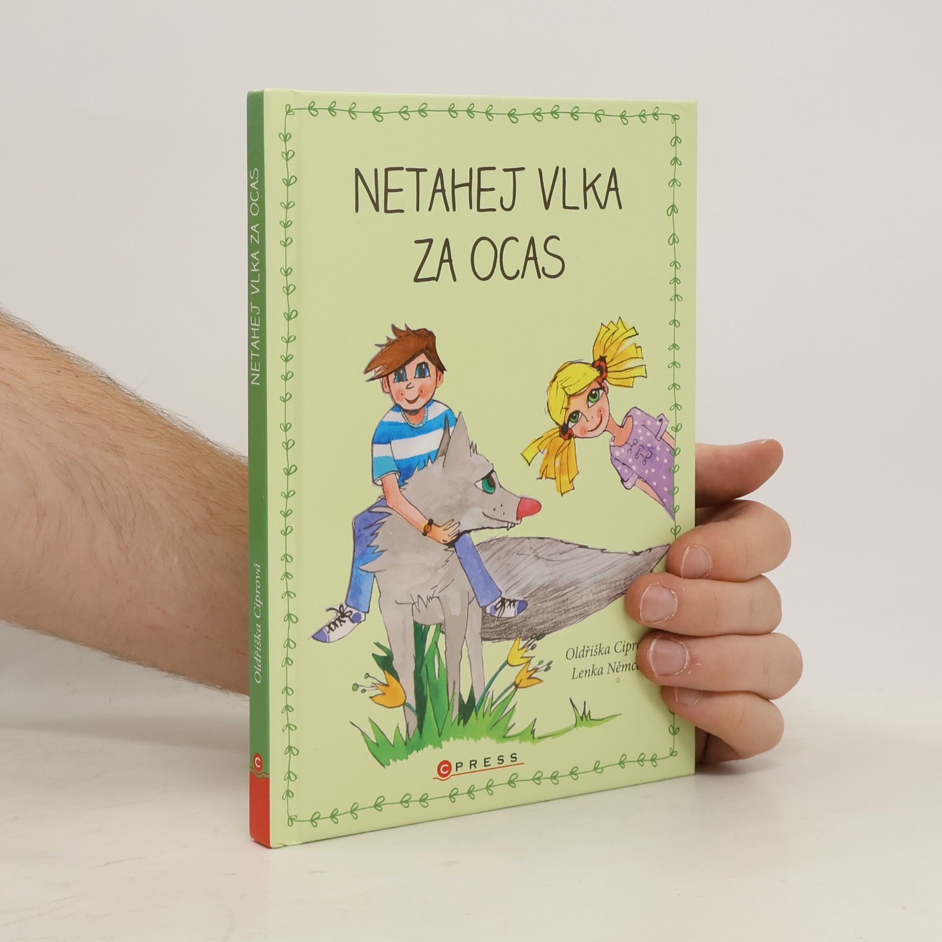 Oldřiška Lišková Netahej vlka za ocas