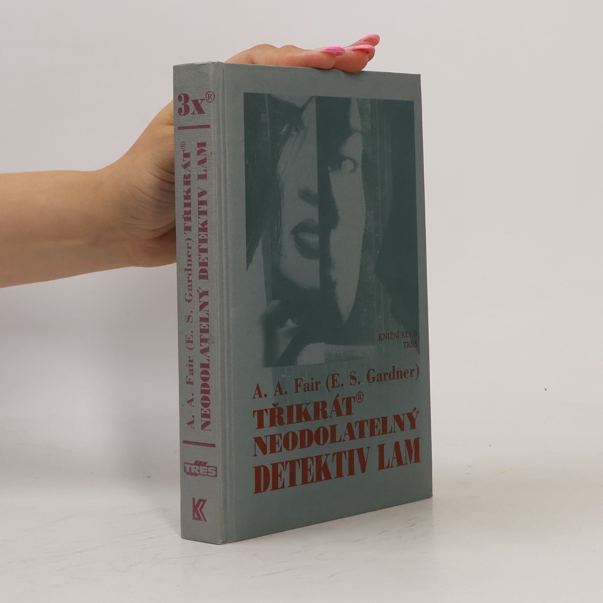 Erle Stanley Gardner Třikrát neodolatelný detektiv Lam