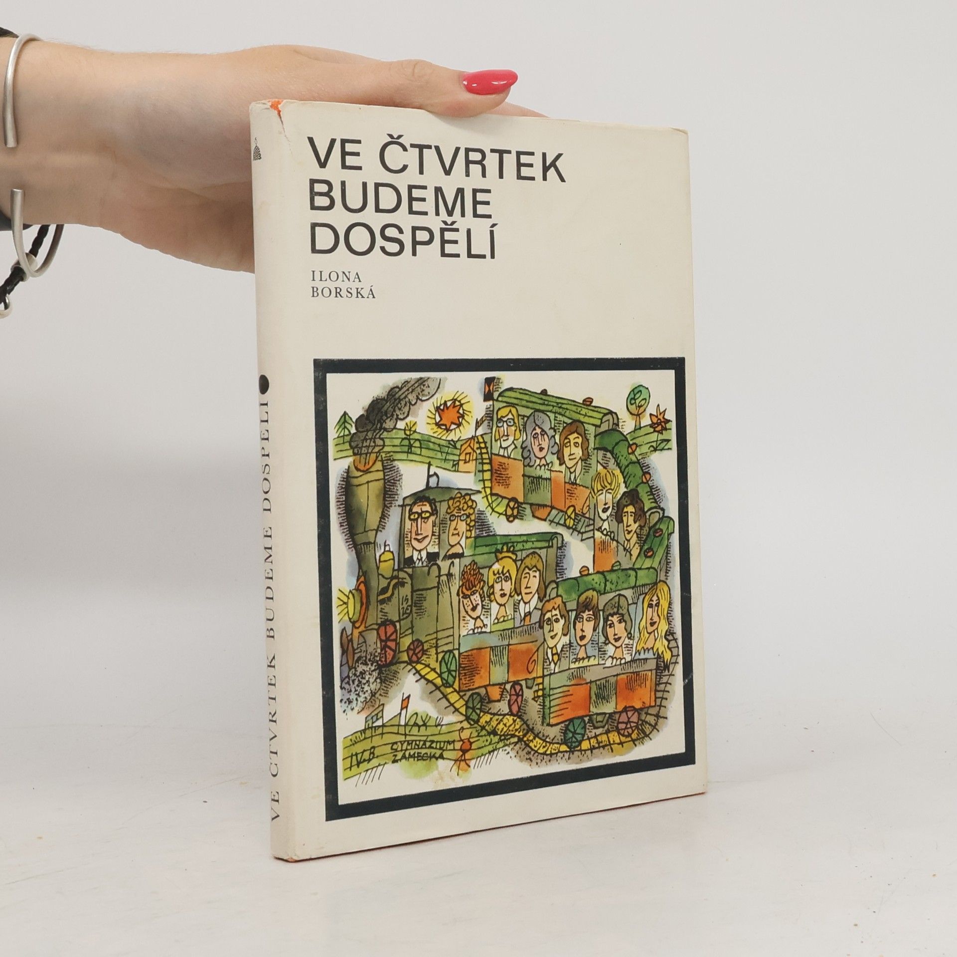 Ilona Borská Ve čtvrtek budeme dospělí