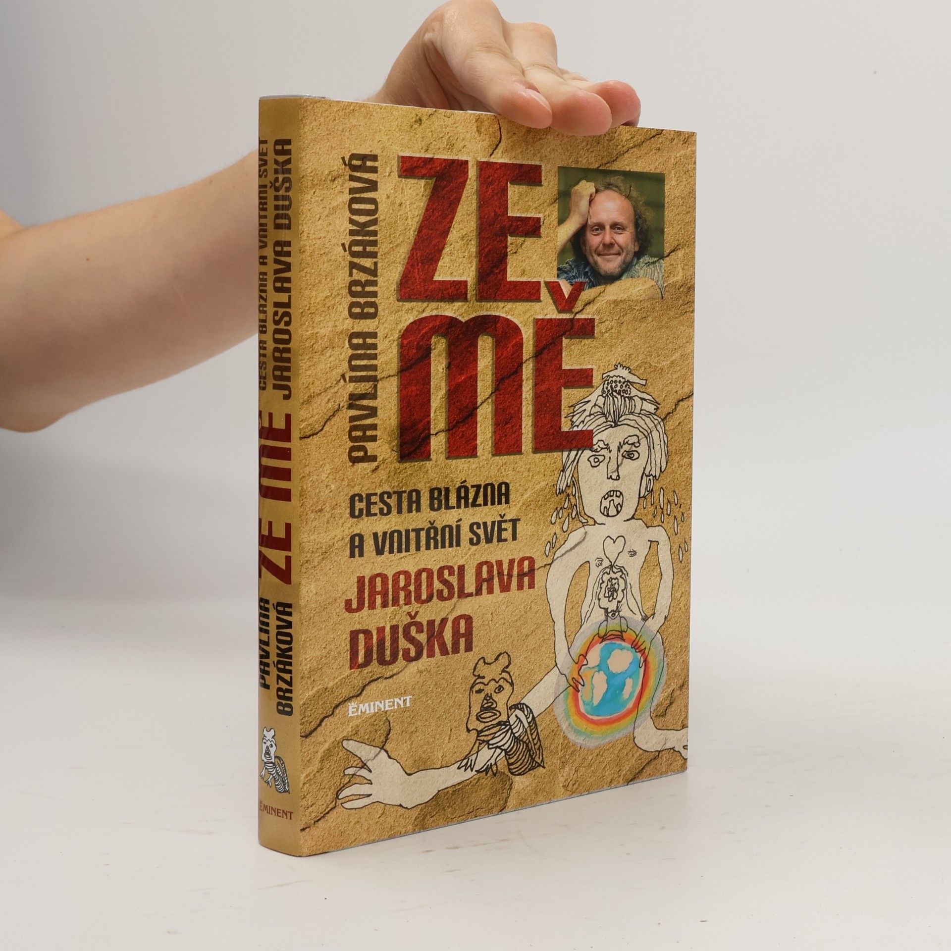 Jaroslav Dušek Ze mě. Cesta Blázna a vnitřní svět Jaroslava Duška