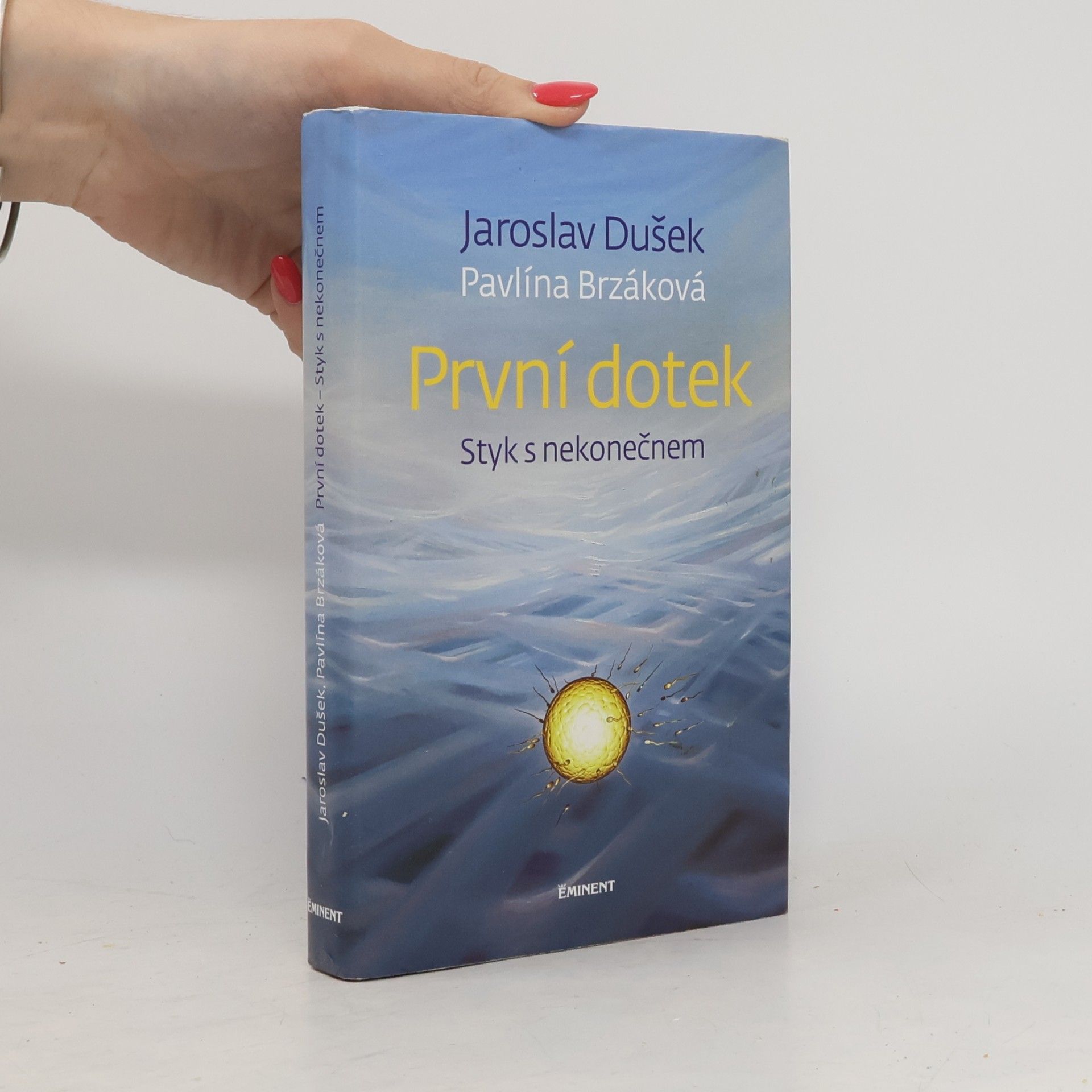 Jaroslav Dušek První dotek : styk s nekonečnem