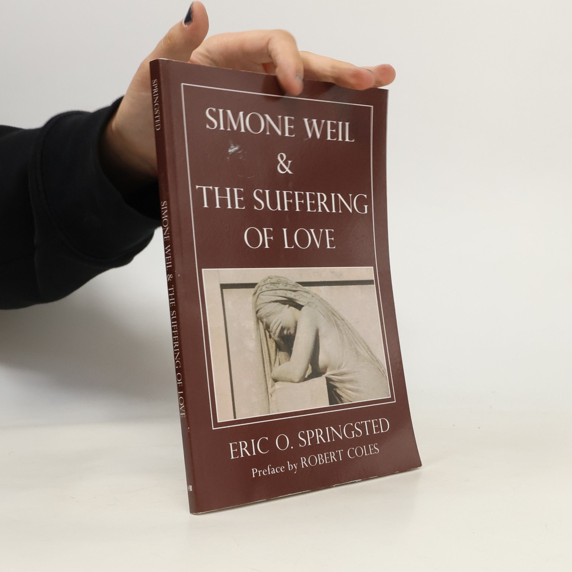 Eric O. Springsted Simone Weil and The Suffering of Love