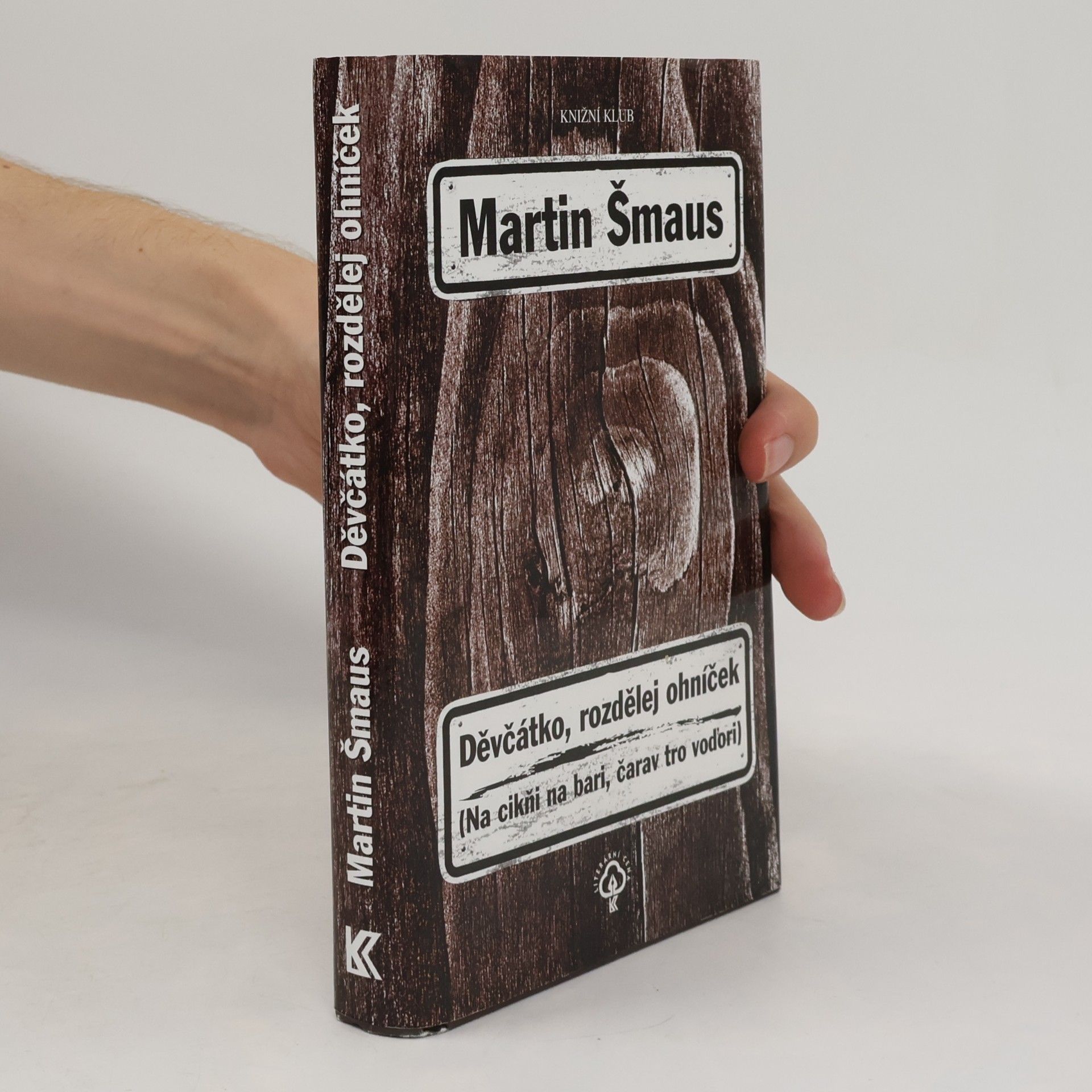Martin Šmaus Děvčátko, rozdělej ohníček