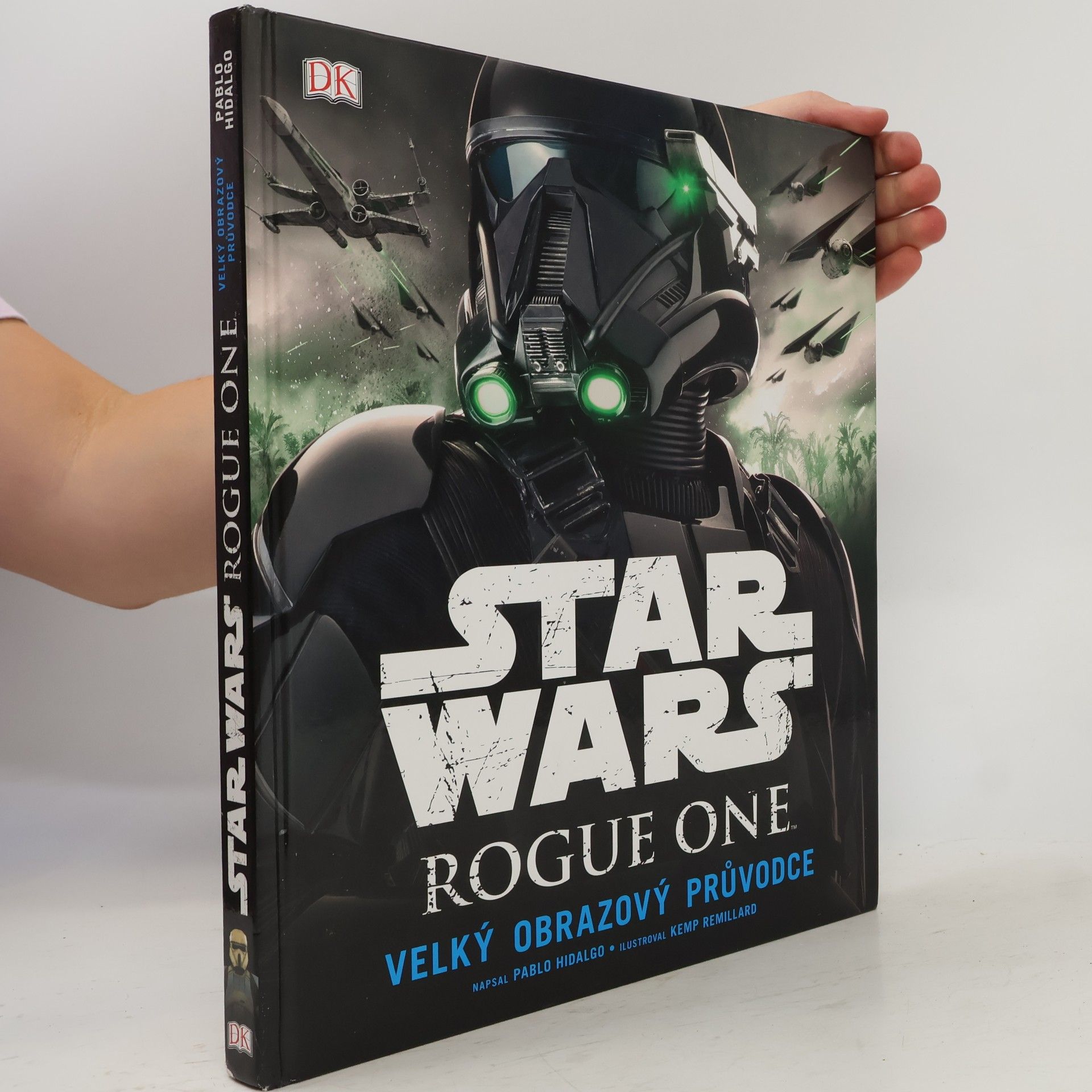 Pablo Hidalgo Star Wars Rogue One. Velký obrazový průvodce