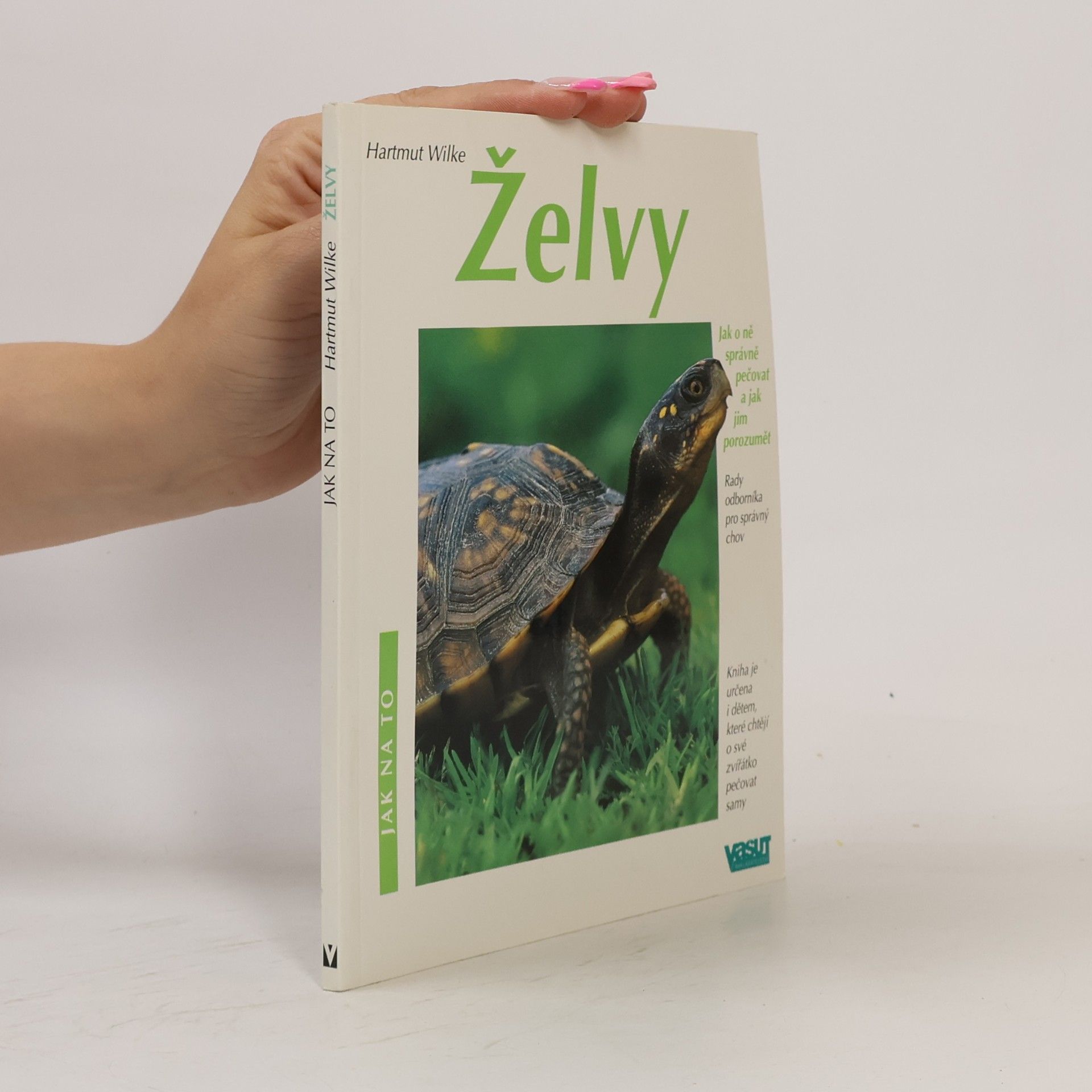 Želvy. Jak o ně správně pečovat a jak jim porozumět