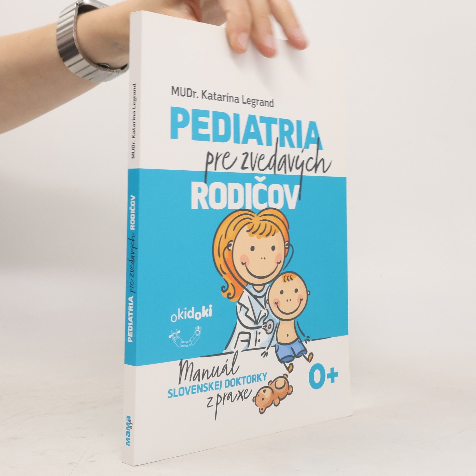 Katarína Legrand Pediatria pre zvedavých rodičov