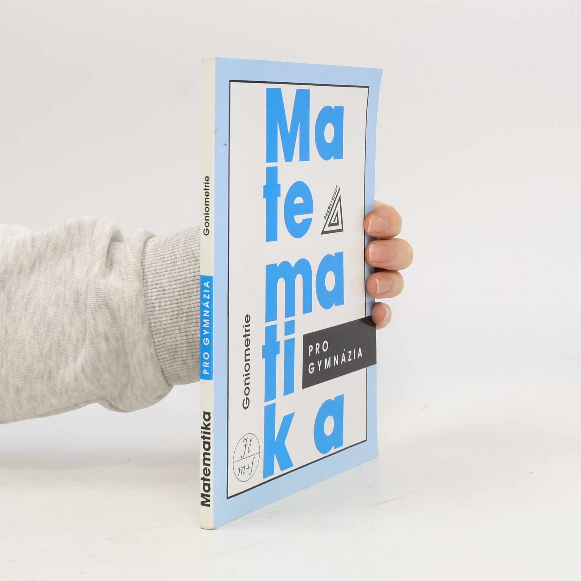 Oldřich Odvárko Matematika pro gymnázia: goniometrie
