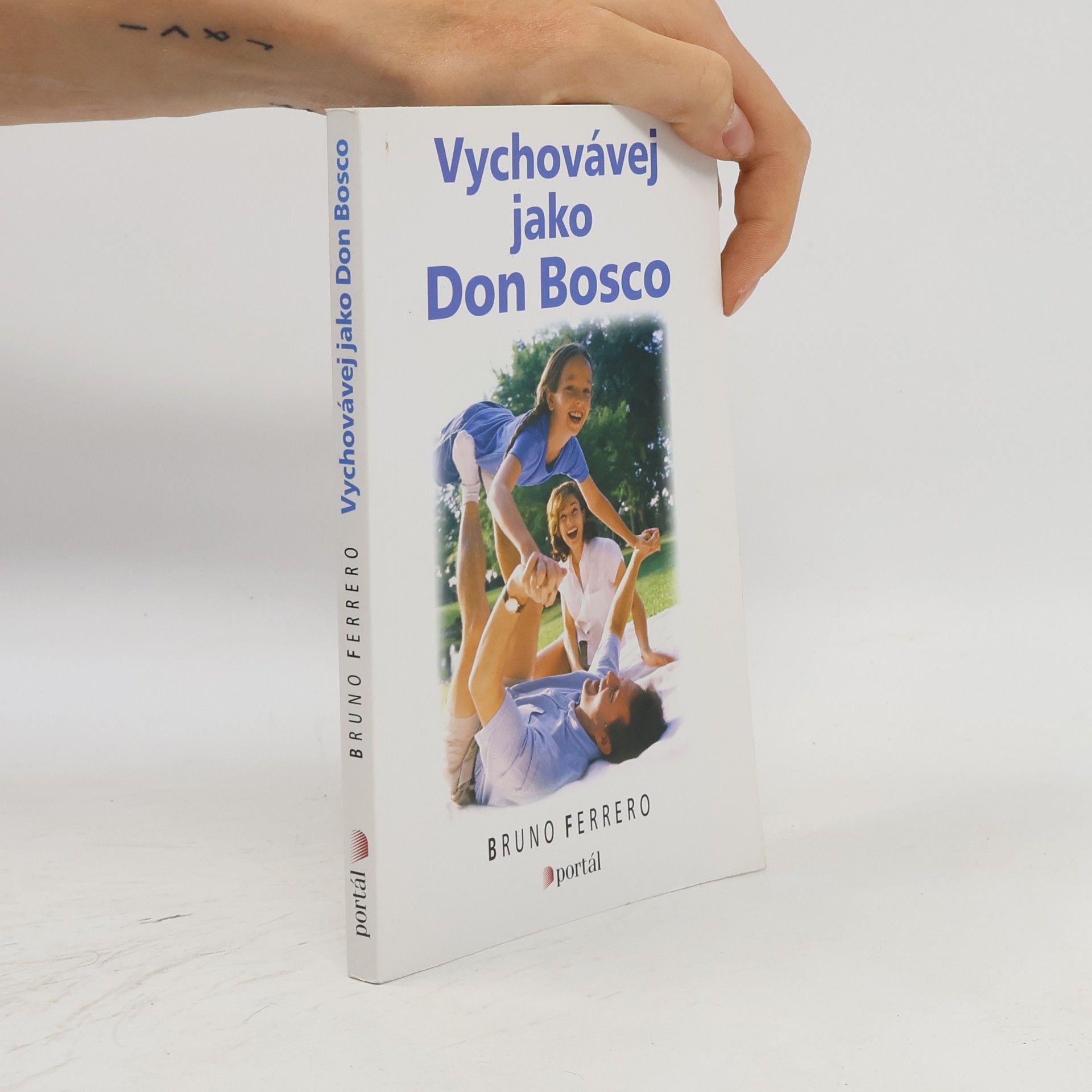 Bruno Ferrero Vychovávej jako Don Bosco