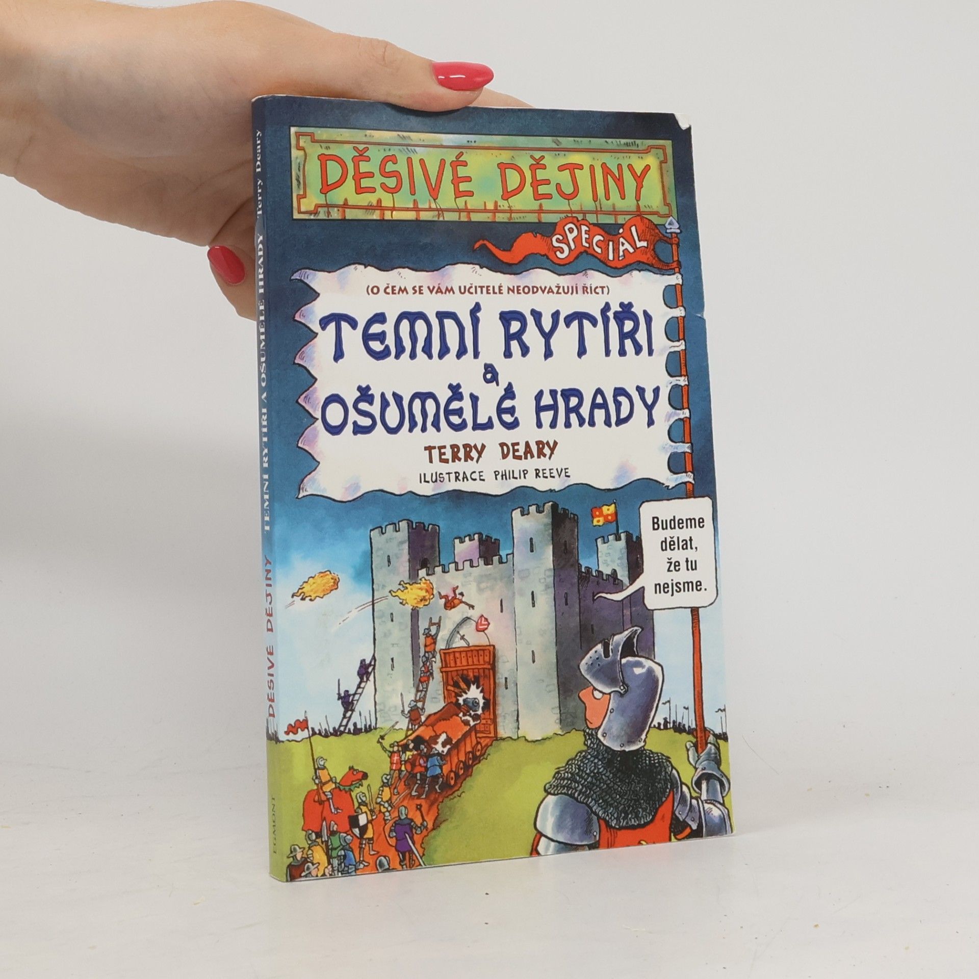 Terry Deary Děsivé dějiny: Temní rytíři a ošumělé hrady