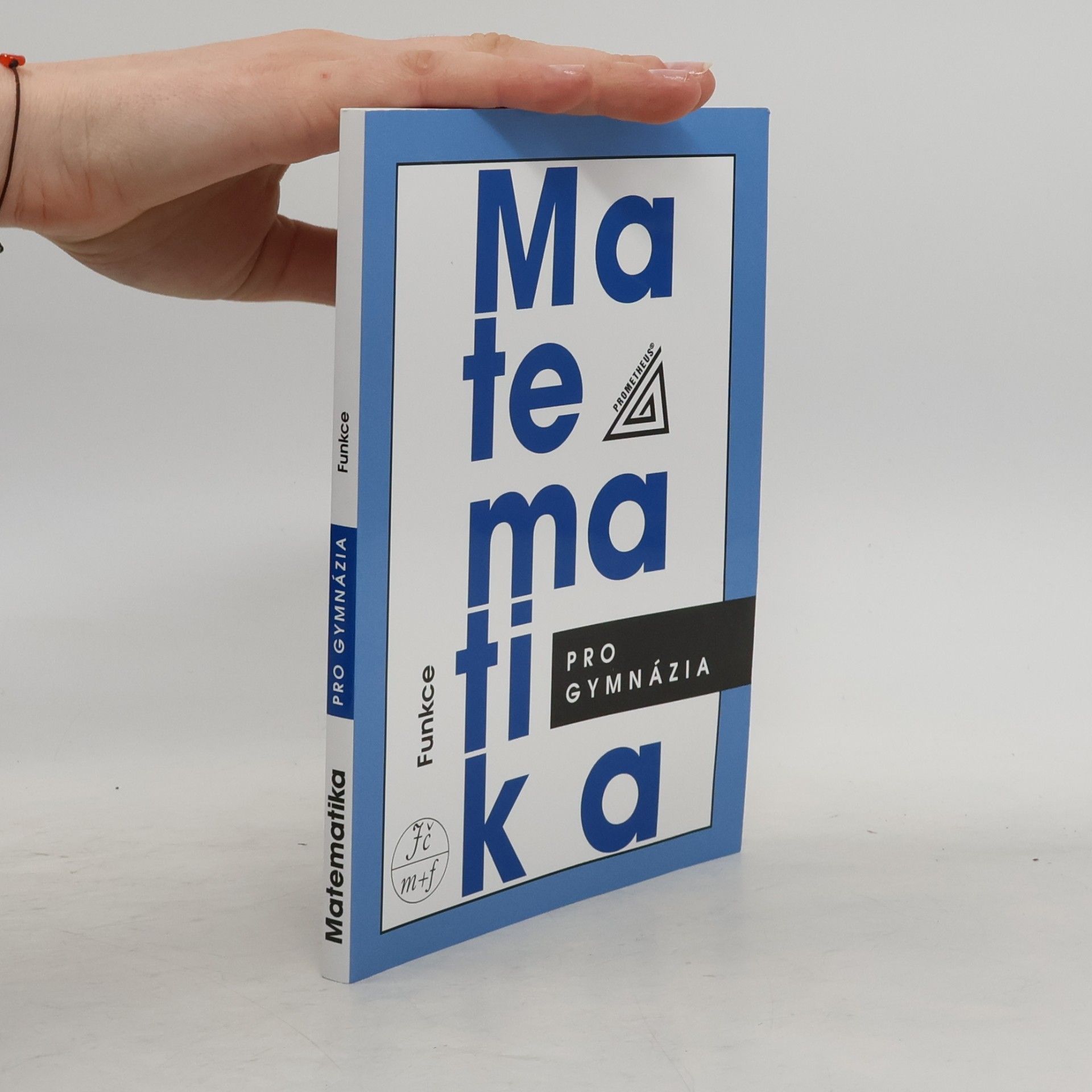 Oldřich Odvárko Matematika pro gymnázia. Funkce