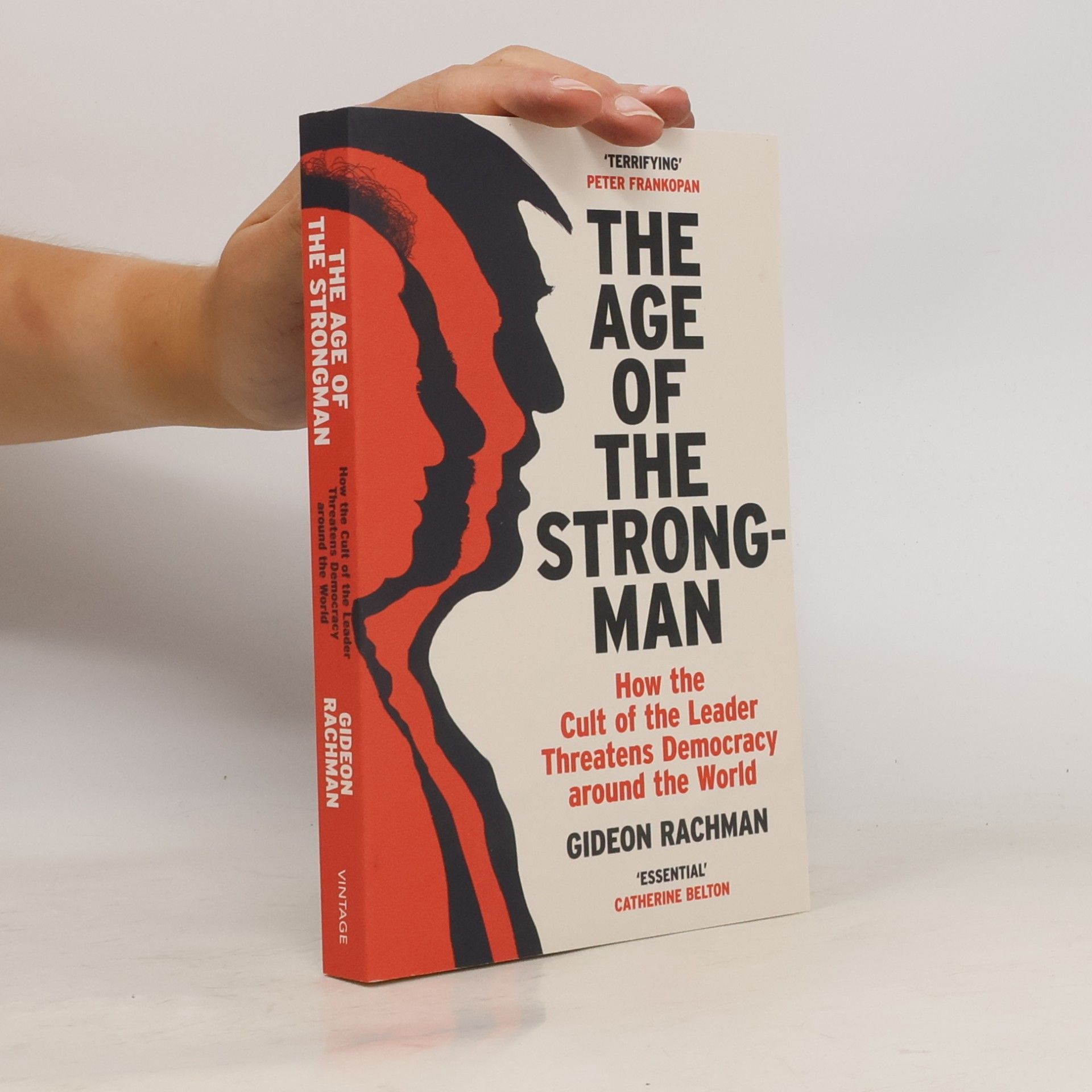 Gideon Rachman The Age of The Strongman