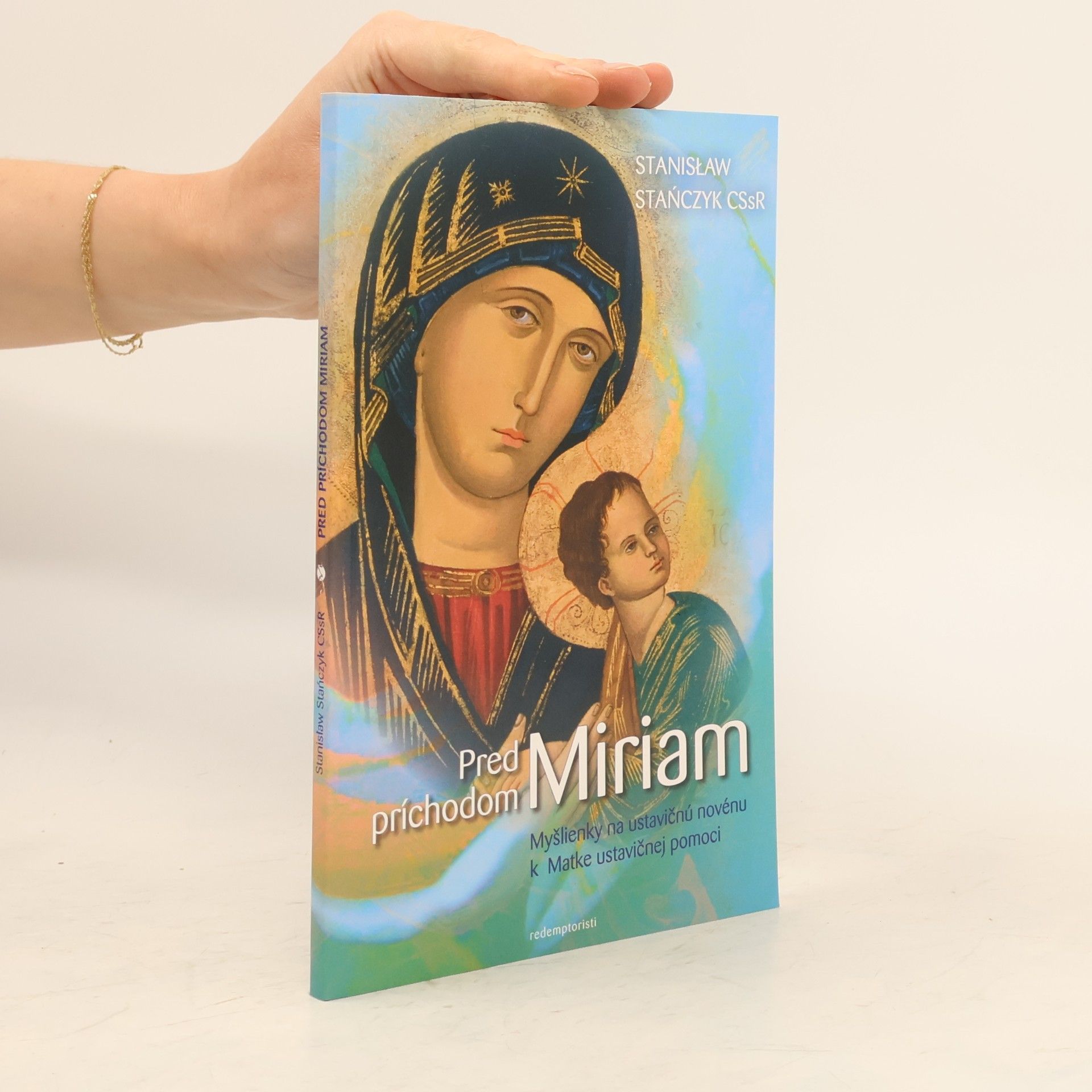 Staňczyk Stanislaw Pred príchodom Miriam