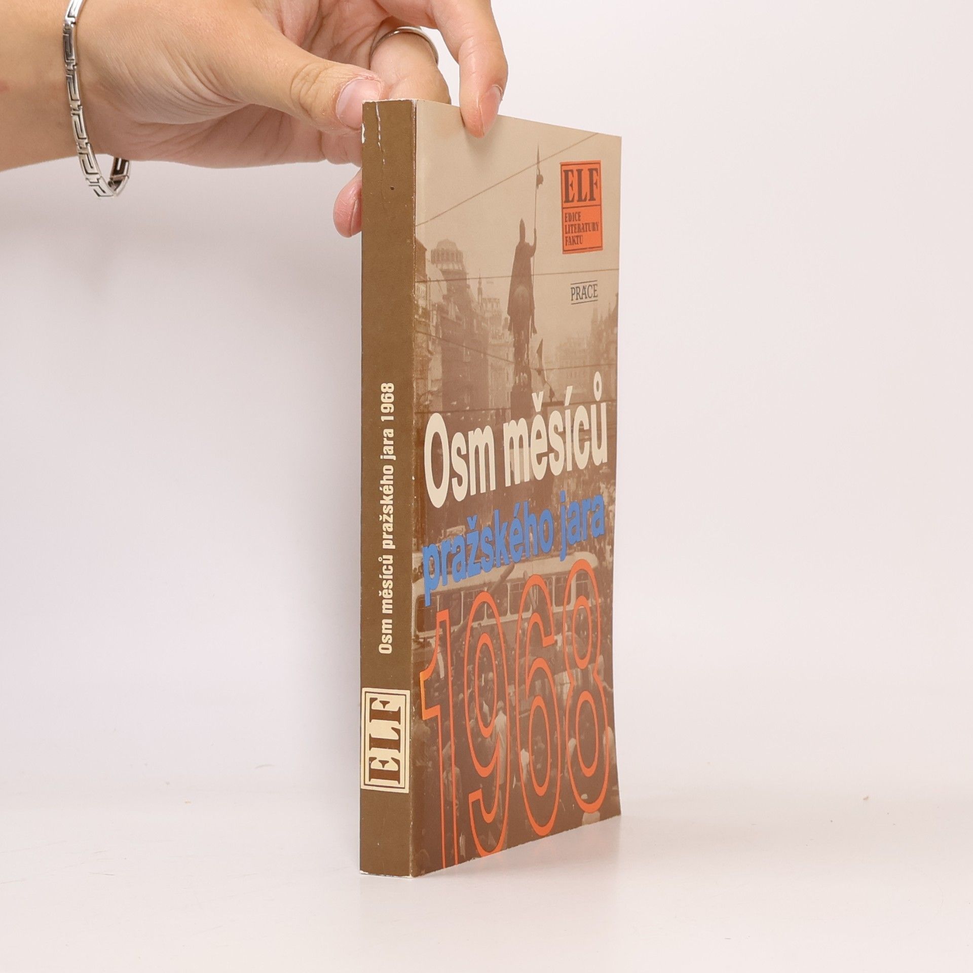 Kolektiv autorů Osm měsíců pražského jara 1968