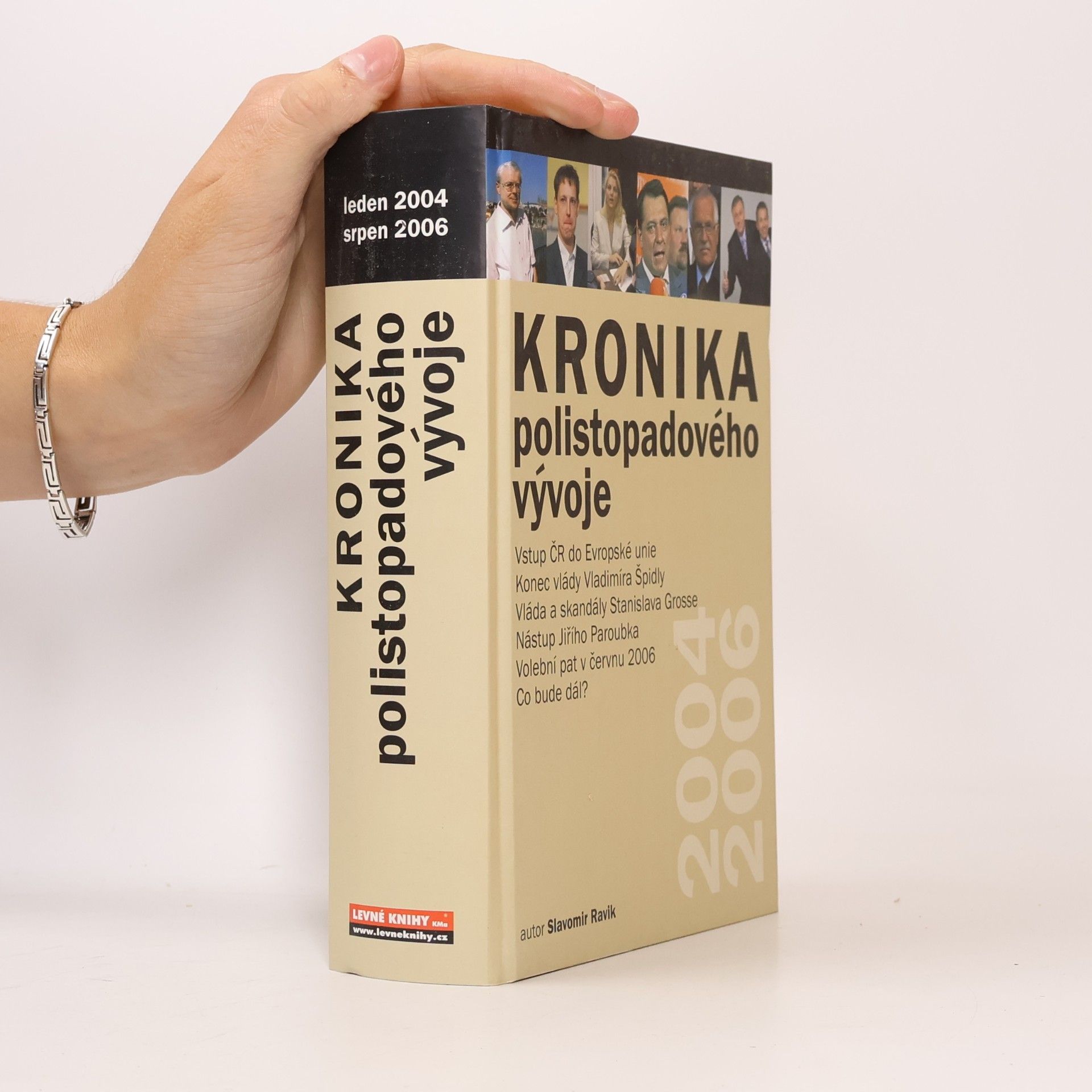 Slavomír Ravik Kronika polistopadového vývoje. 12. díl, 2004-2006