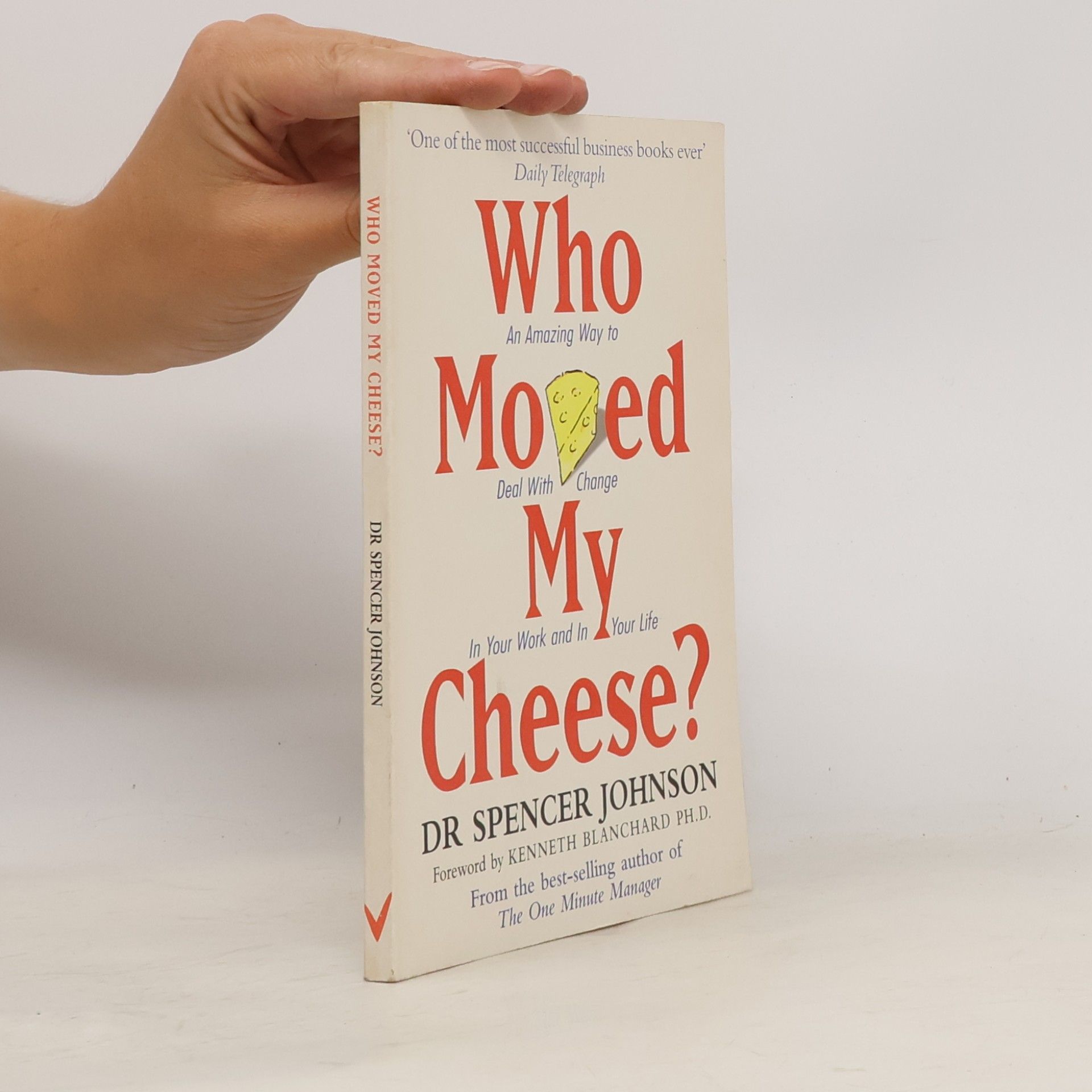 Patrick Spencer Johnson Who Moved My Cheese?