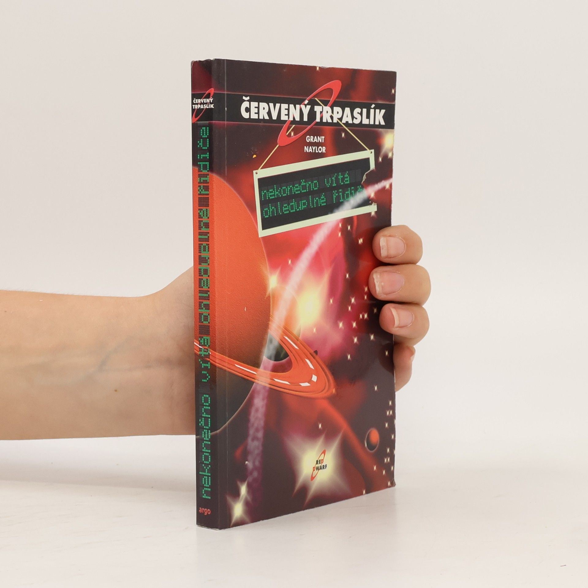 Grant Naylor Productions Červený trpaslík. Nekonečno vítá ohleduplné řidiče