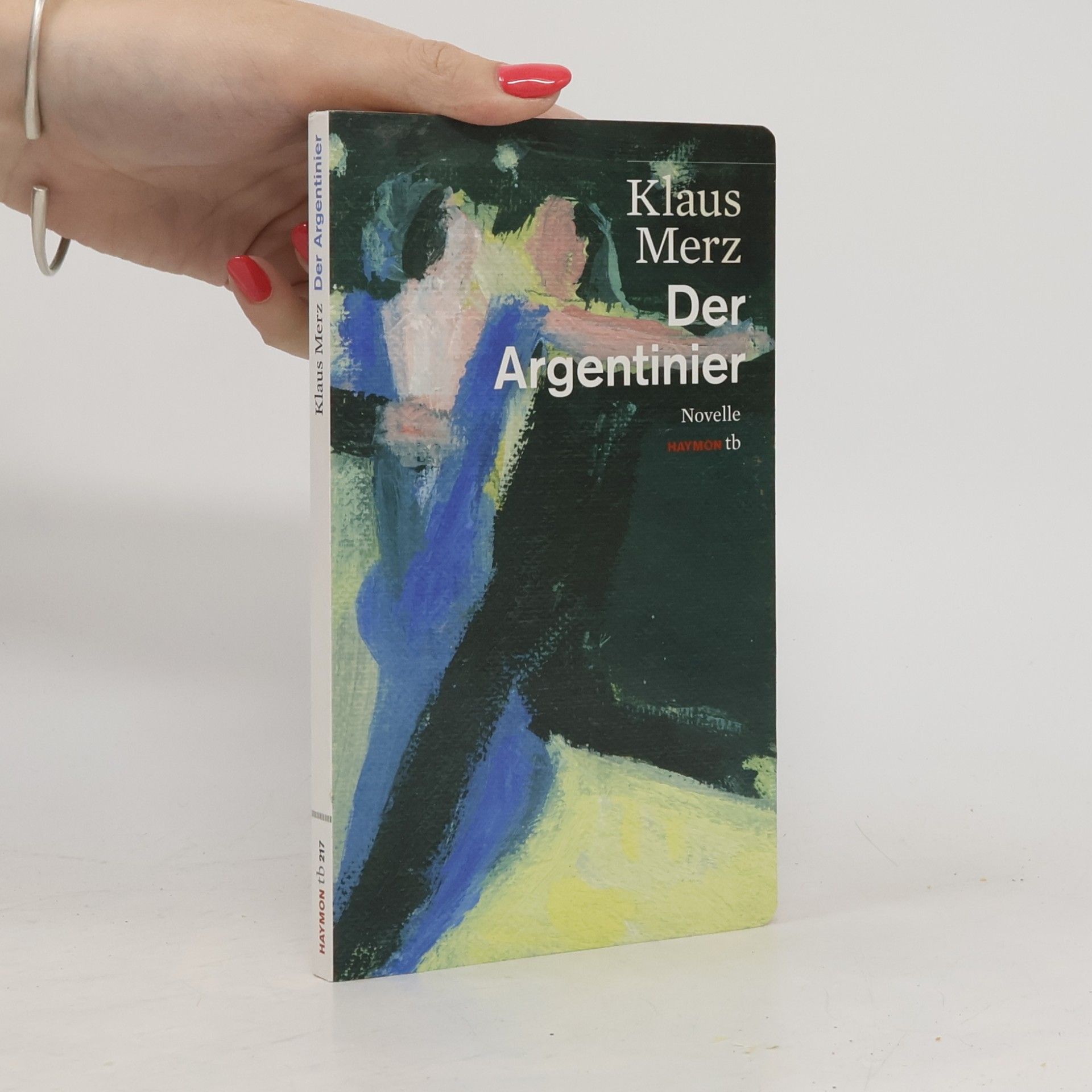 Klaus Merz Haymon Taschenbuch - 217: Der Argentinier