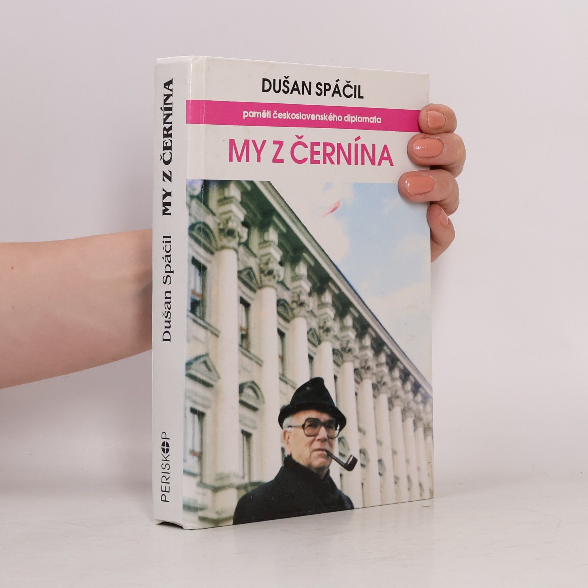 Dušan Spáčil My z Černína : paměti československého diplomata
