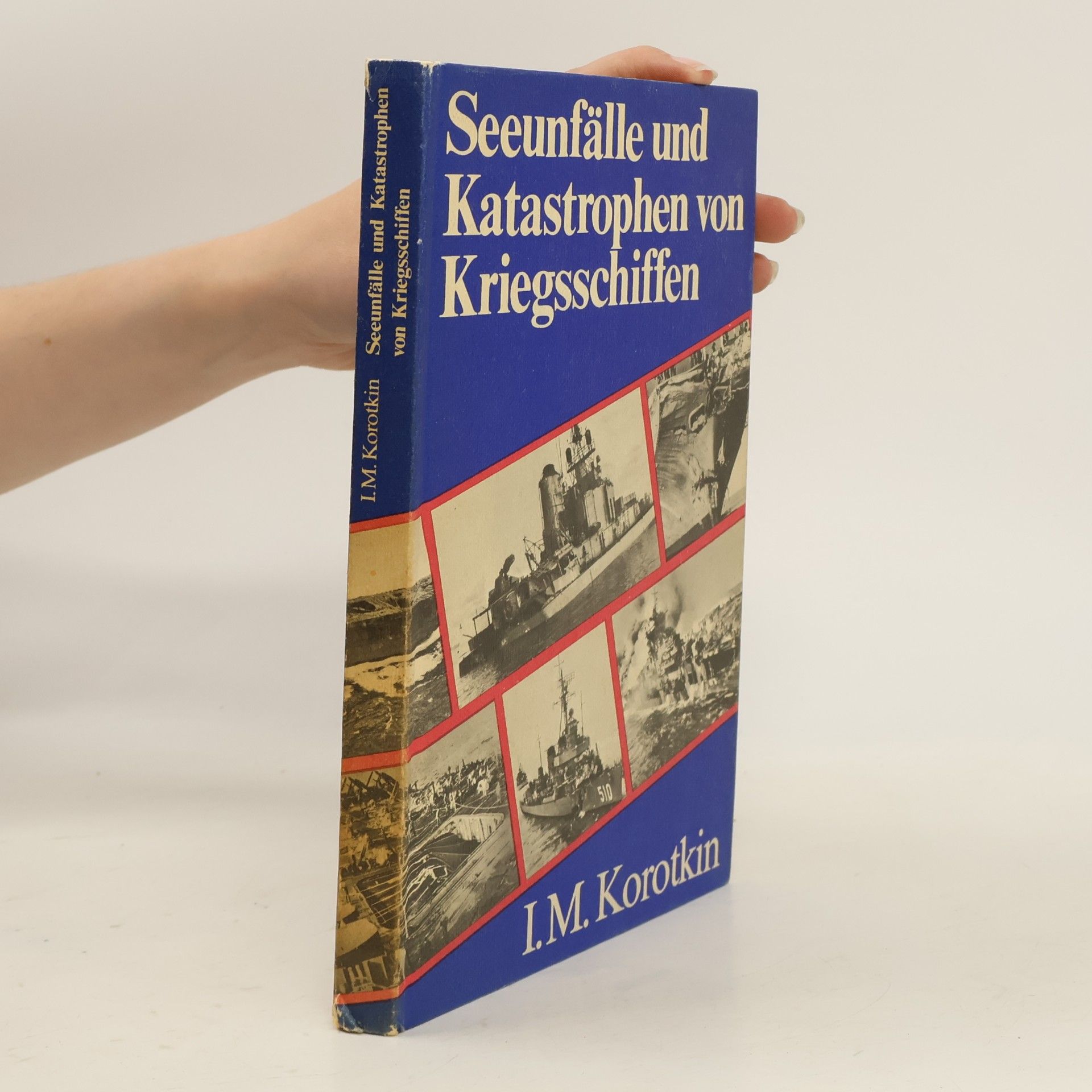 I. M. Korotkin Seeunfälle und Katastrophen von Kriegsschiffen