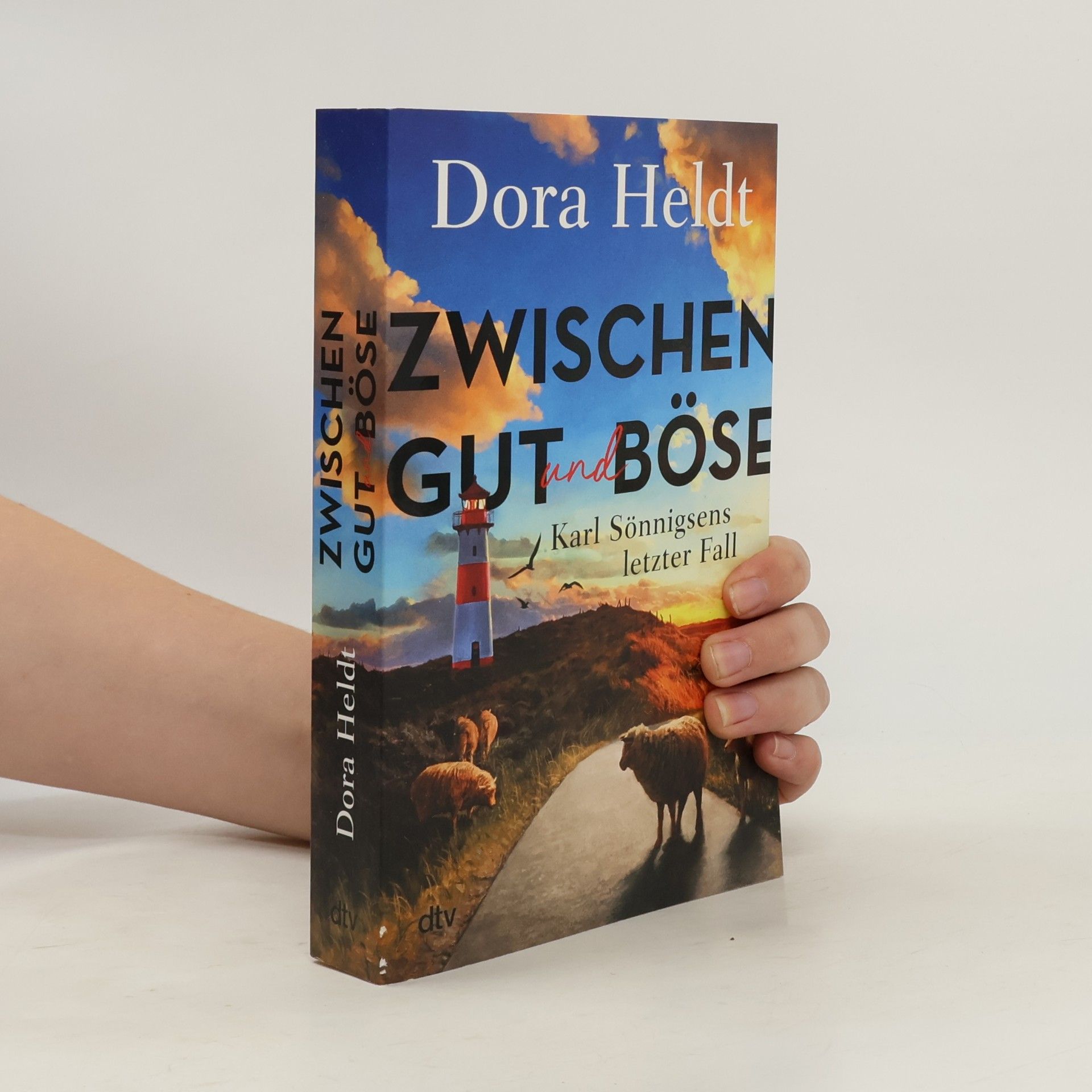 Dora Heldt Karl Sönnigsen ermittelt - 3: Zwischen Gut und Böse