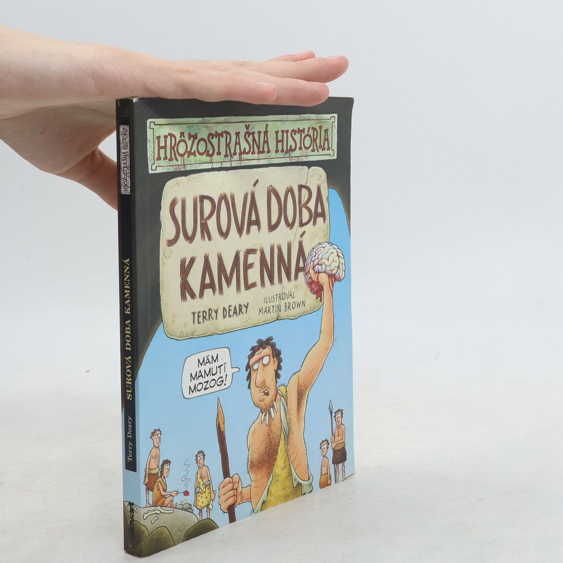 Terry Deary Surová doba kamenná