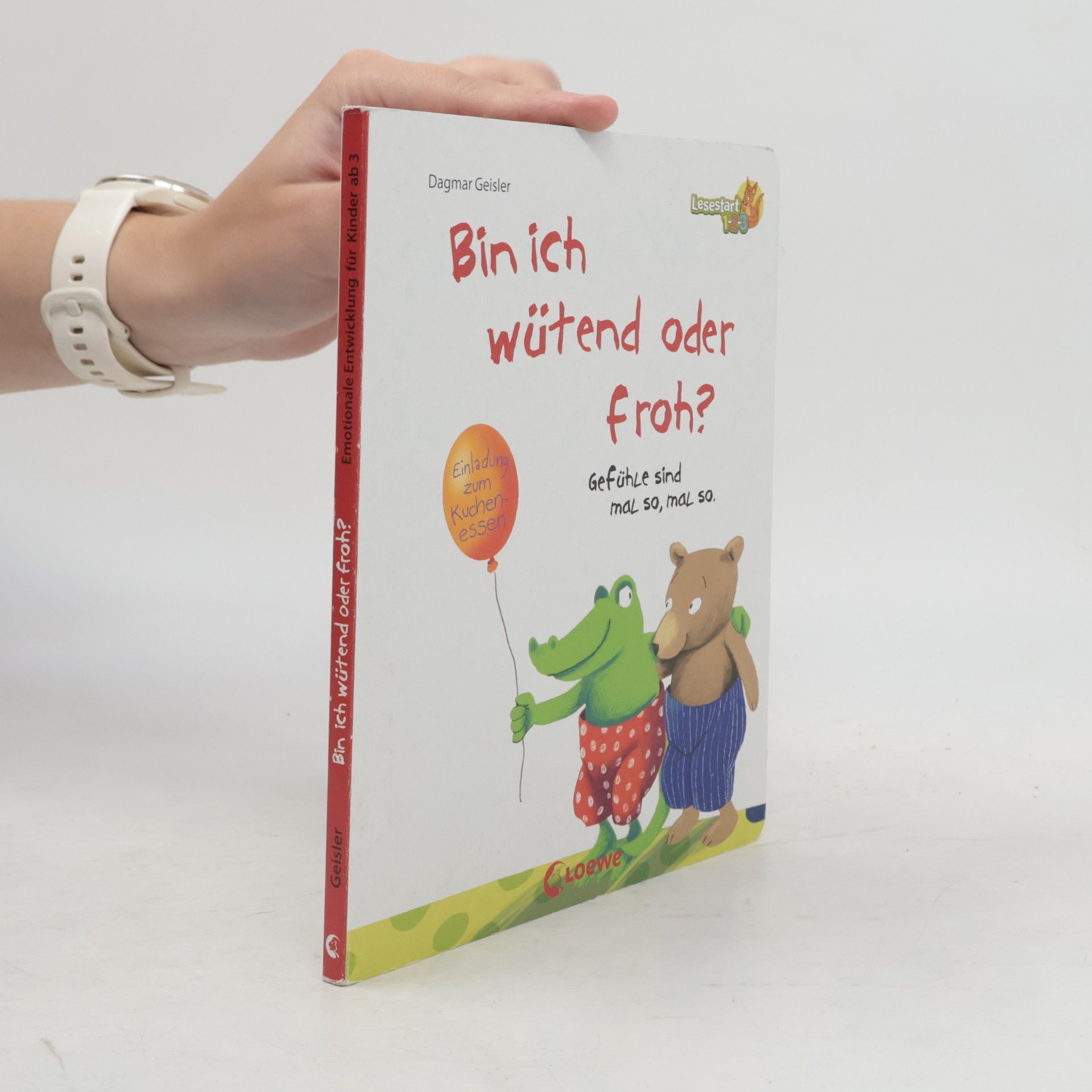 Dagmar Geisler Bin ich wütend oder froh?