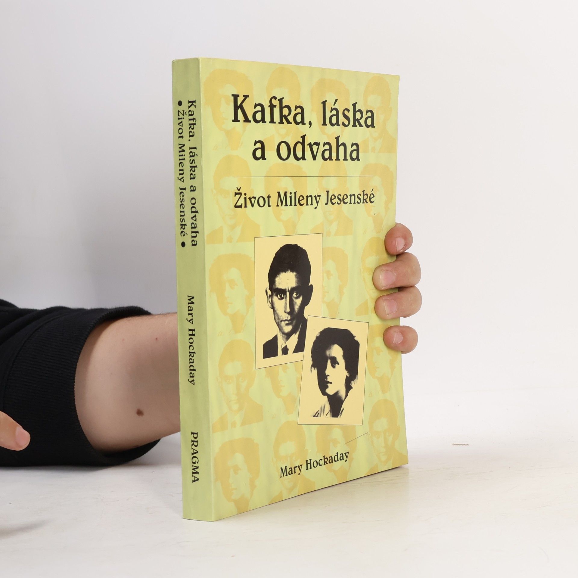 Mary Hockaday Kafka, láska a odvaha. Život Mileny Jesenské