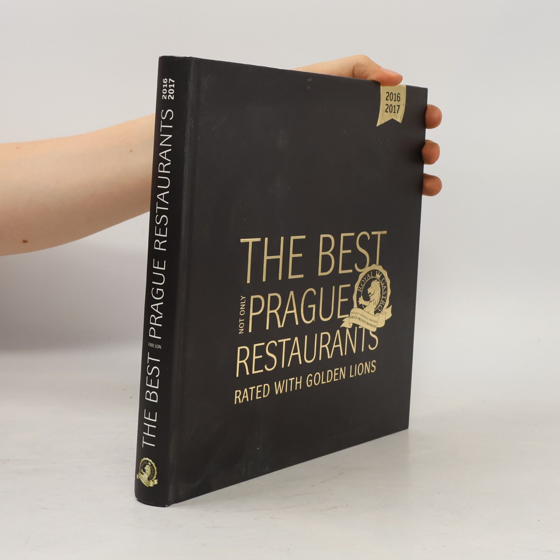 Autorenkollektiv The Best, Not Only Prague Restaurants : Rated with Golden Lions 2016/17