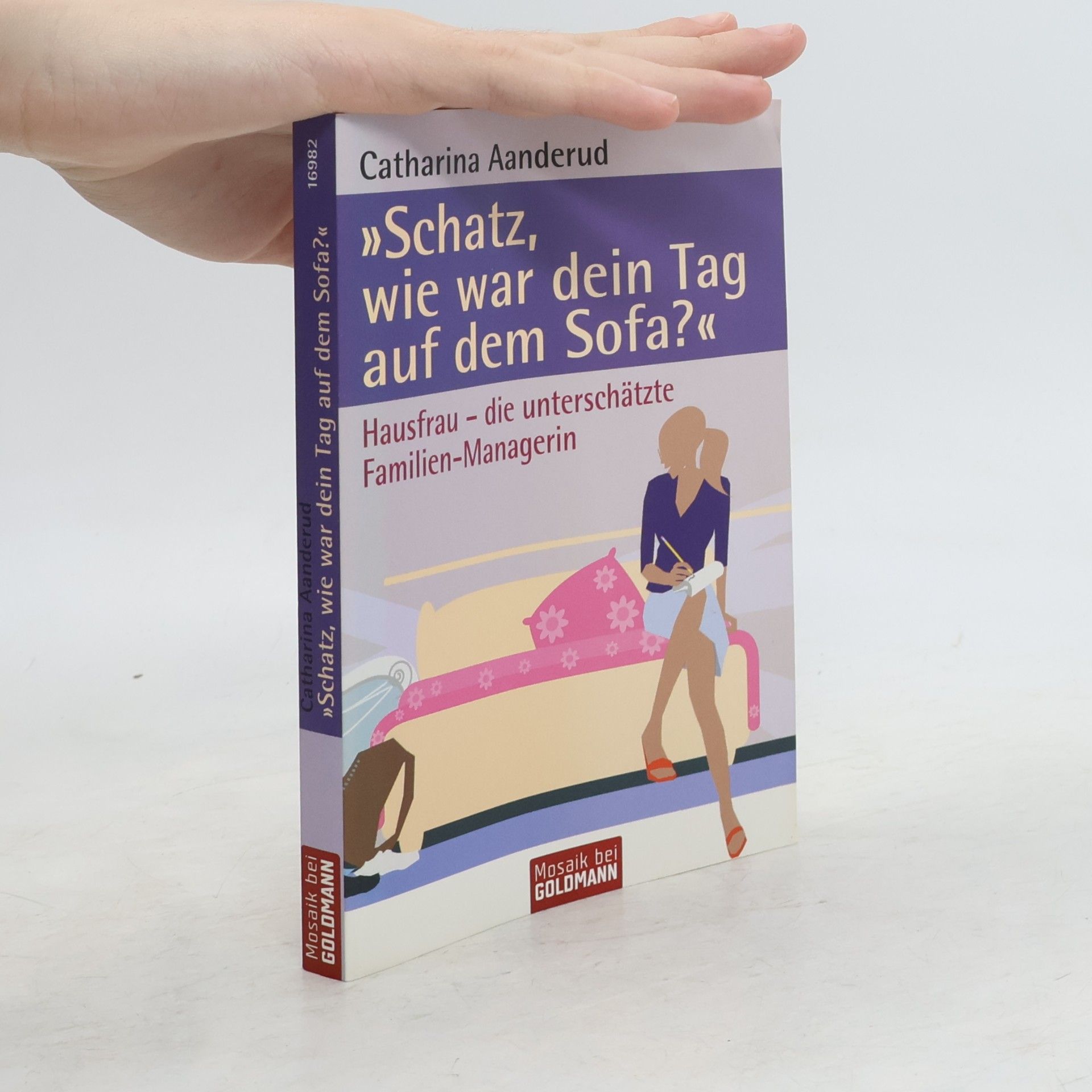 Catharina Aanderud "Schatz, wie war dein Tag auf dem Sofa?"
