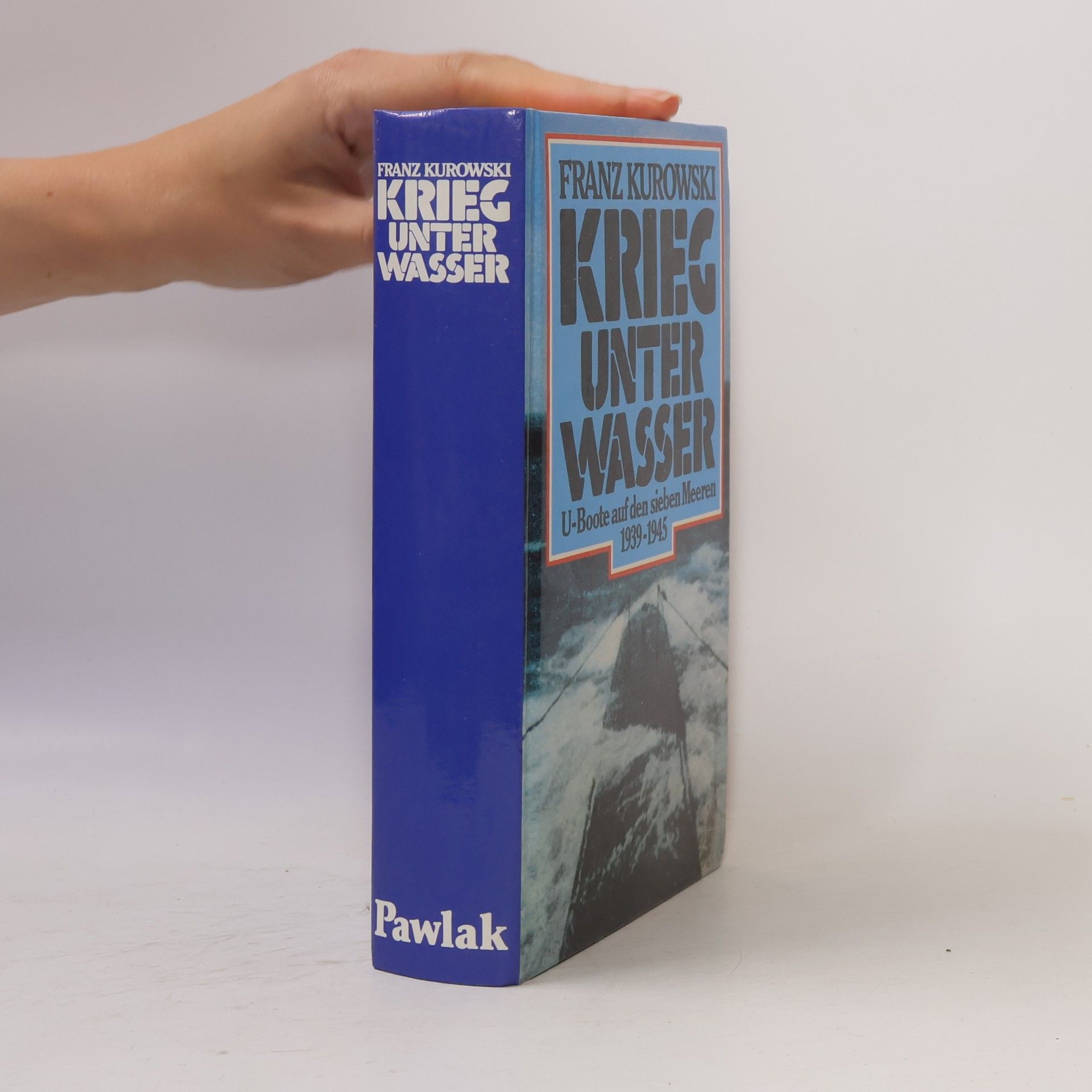 Franz Kurowski Krieg unter Wasser