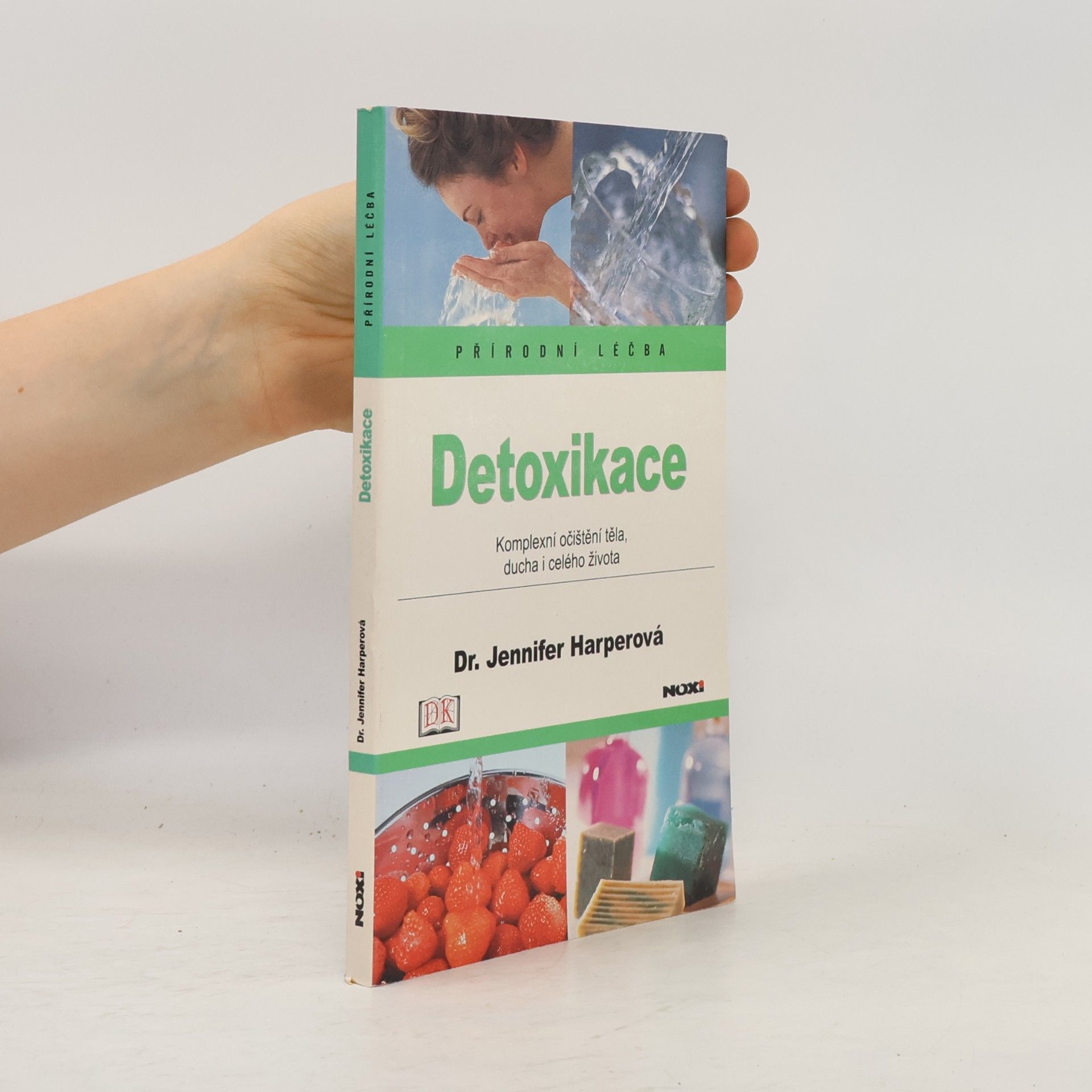 Jennifer Harper Detoxikace. Komplexní očištění těla, ducha i celého života