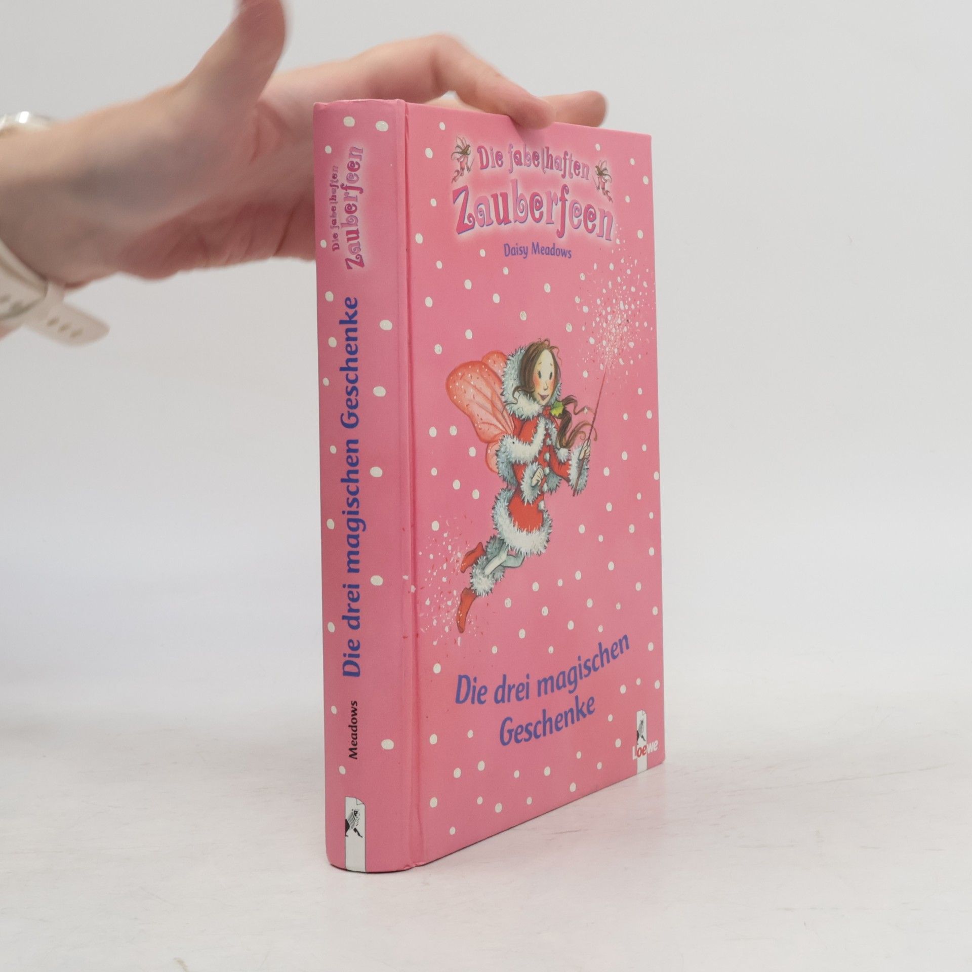 Daisy Meadows Die fabelhaften Zauberfeen. Die drei magischen Geschenke