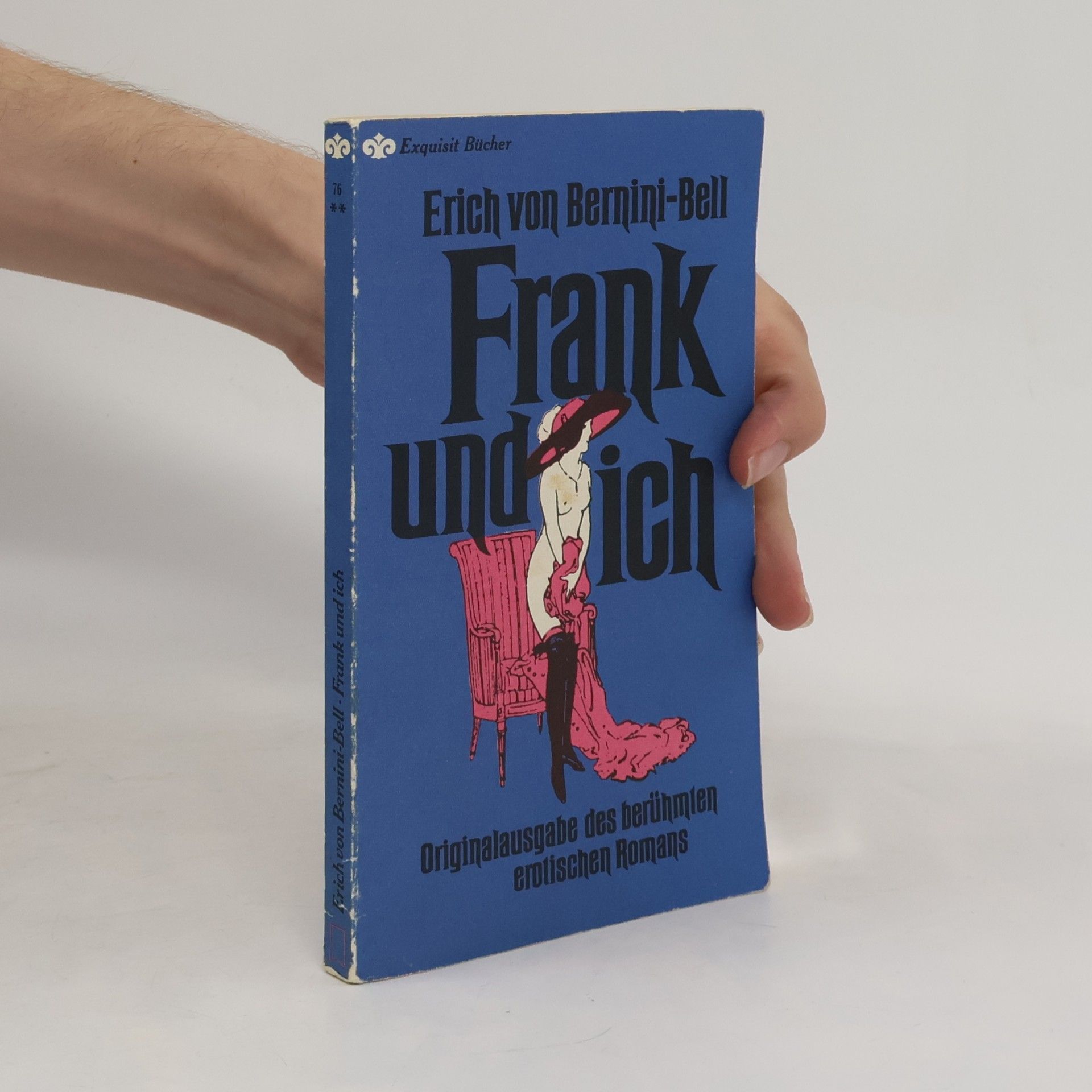 Erich von Berini-Bell Frank und ich
