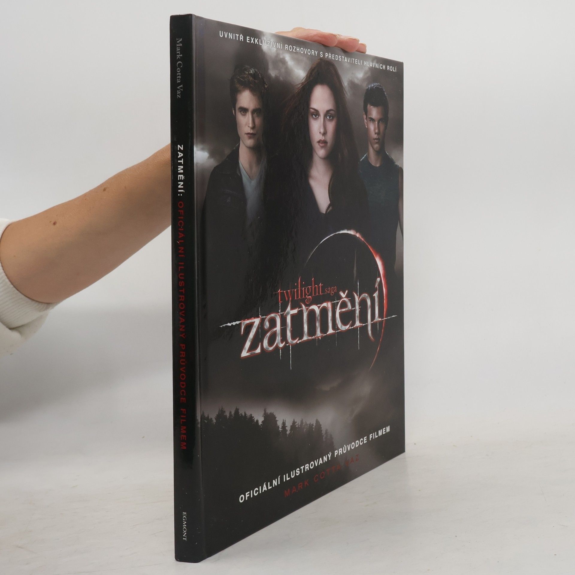Mark Cotta Vaz Twilight sága Zatmění. Oficiální ilustrovaný průvodce filmem
