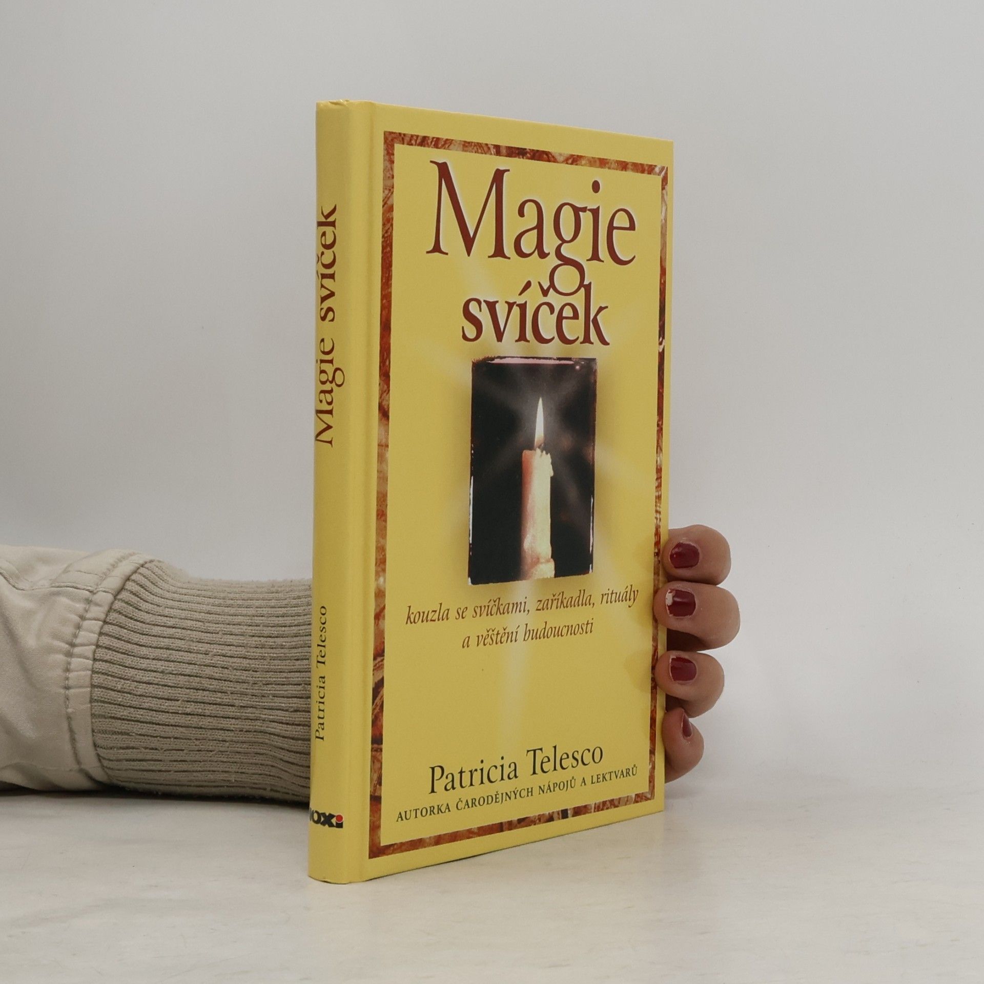 Patrícia Telesco Magie svíček : kouzla se svíčkami, zaříkadla, rituály a věštění bodoucnosti
