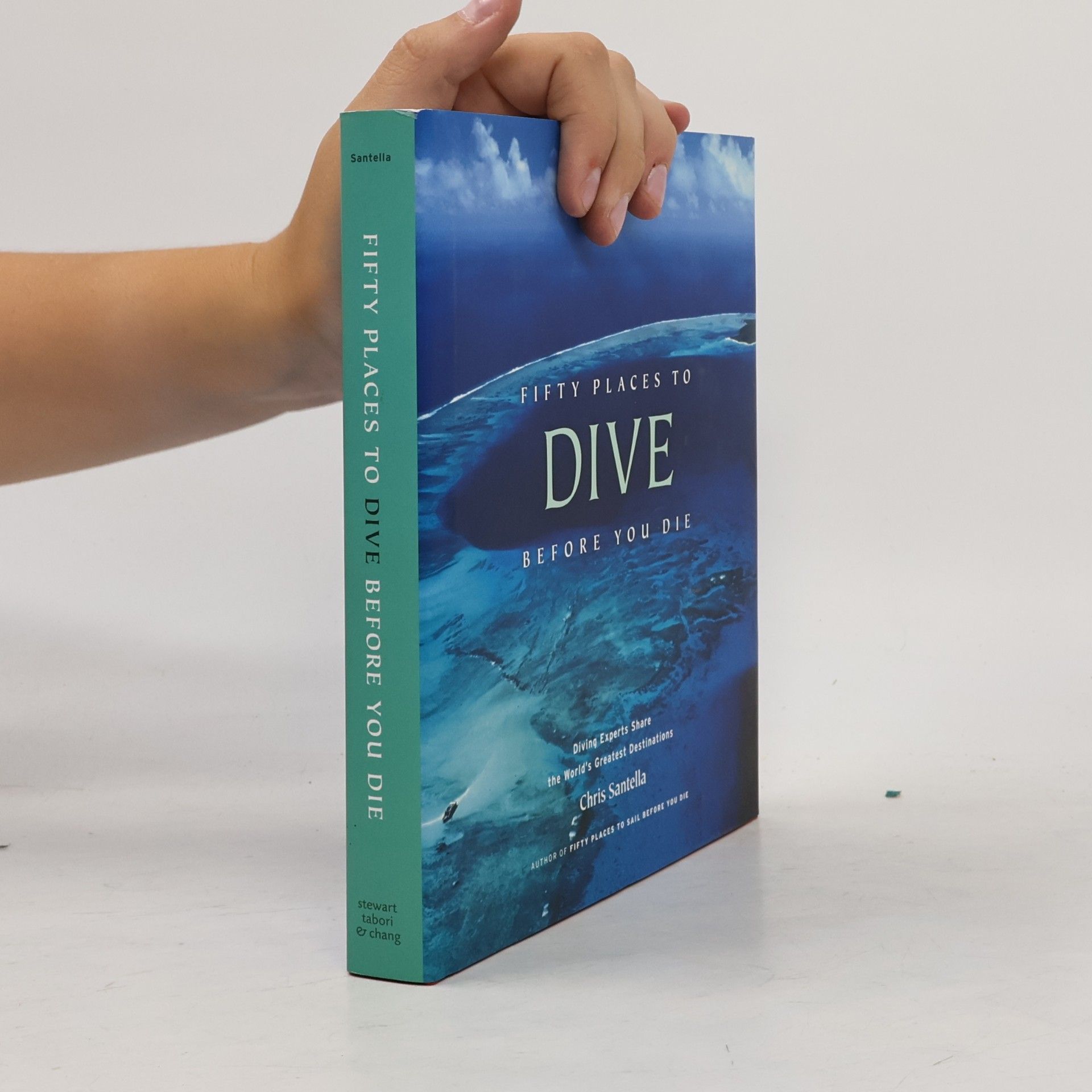 Chris Santella Fifty Places to Dive Before You Die. 50 Einmalige Orte zum Tauchen, Englische Ausgabe
