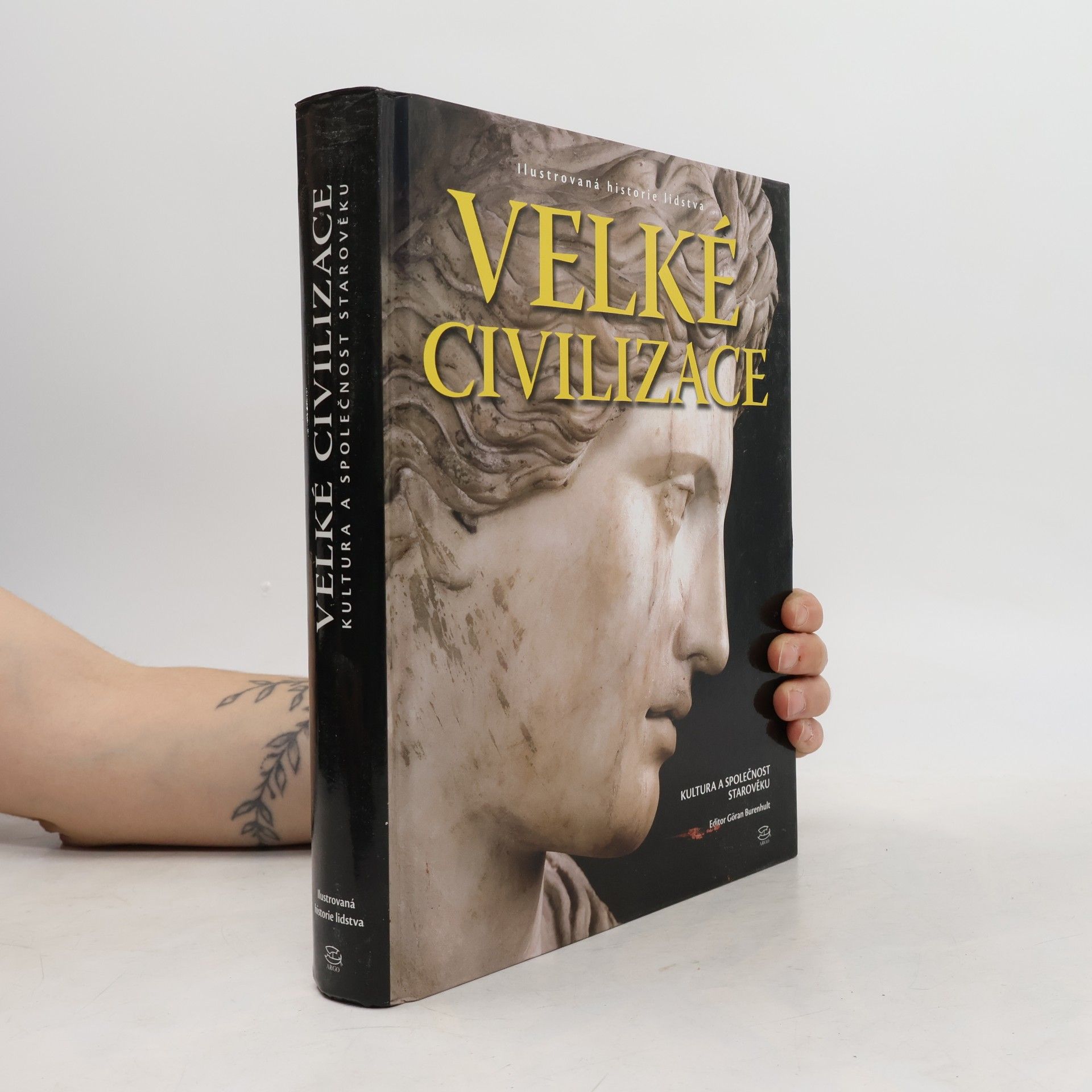 Goran Burenhult Velké civilizace: Kultura a společnost starověku