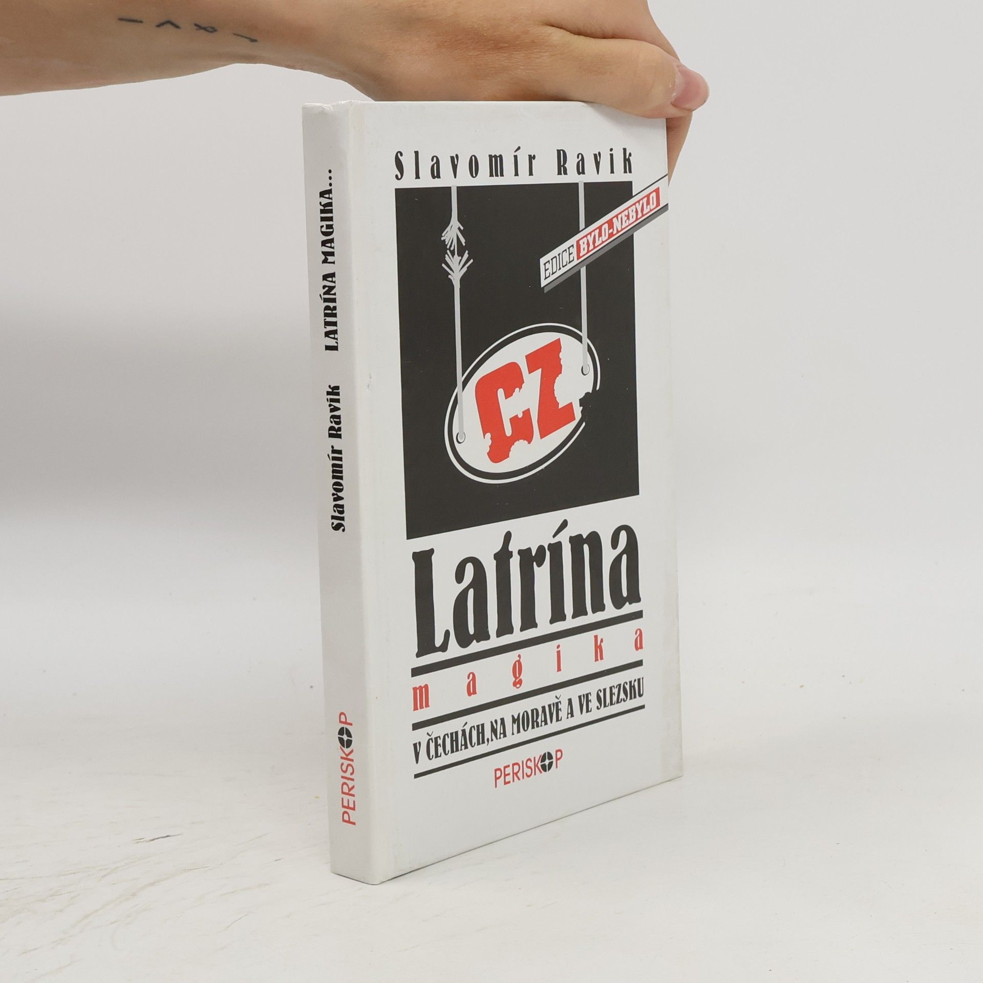 Slavomír Ravik Latrína magika v Čechách, na Moravě a ve Slezsku