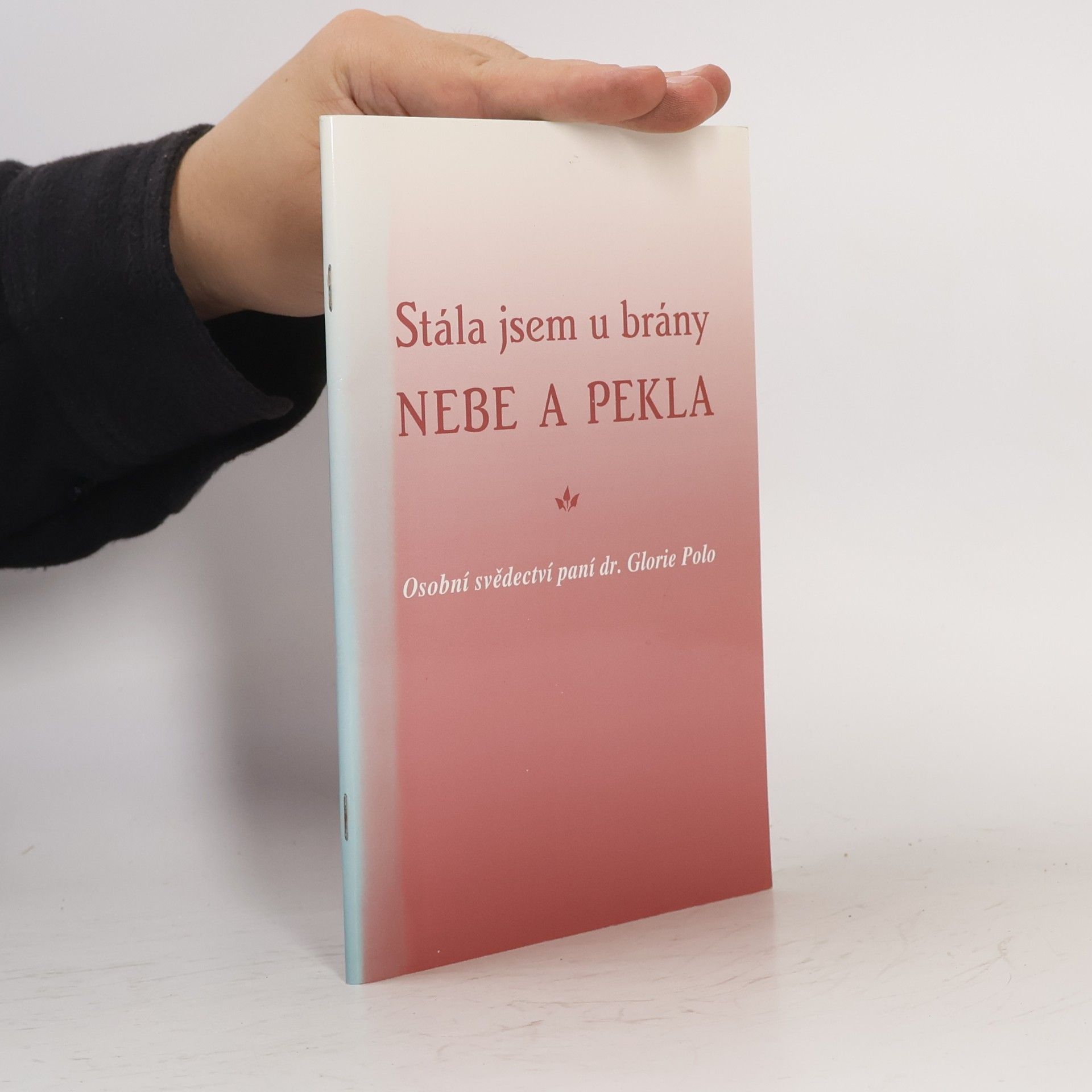Gloria Polo Stála jsem u brány nebe a pekla