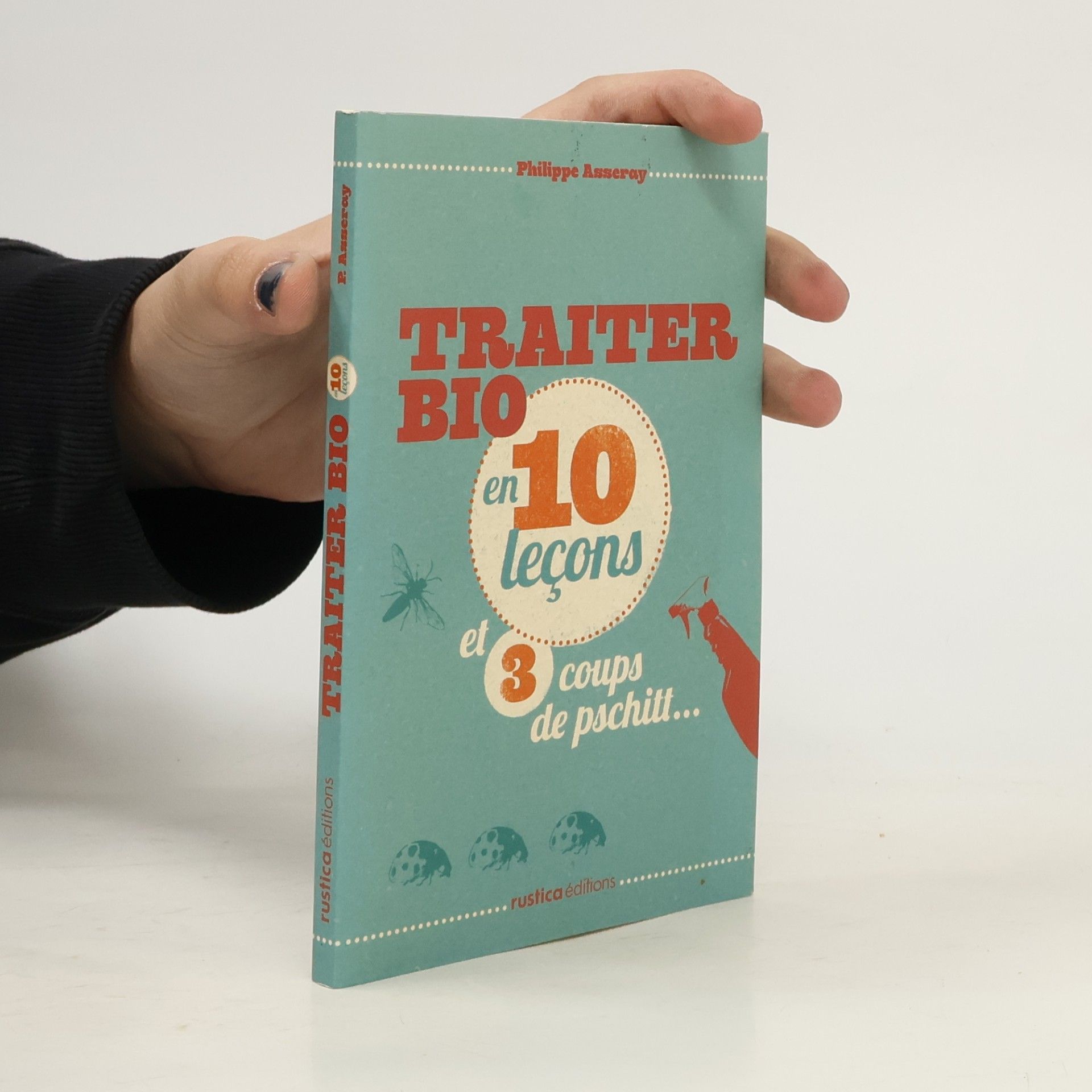 Traiter bio en 10 leçons et 3 coups de pschitt...